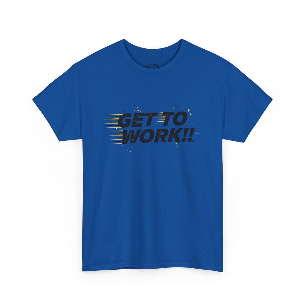 Get To Work!! T-Shirt — Motivational Retro Strike Graphic Tee