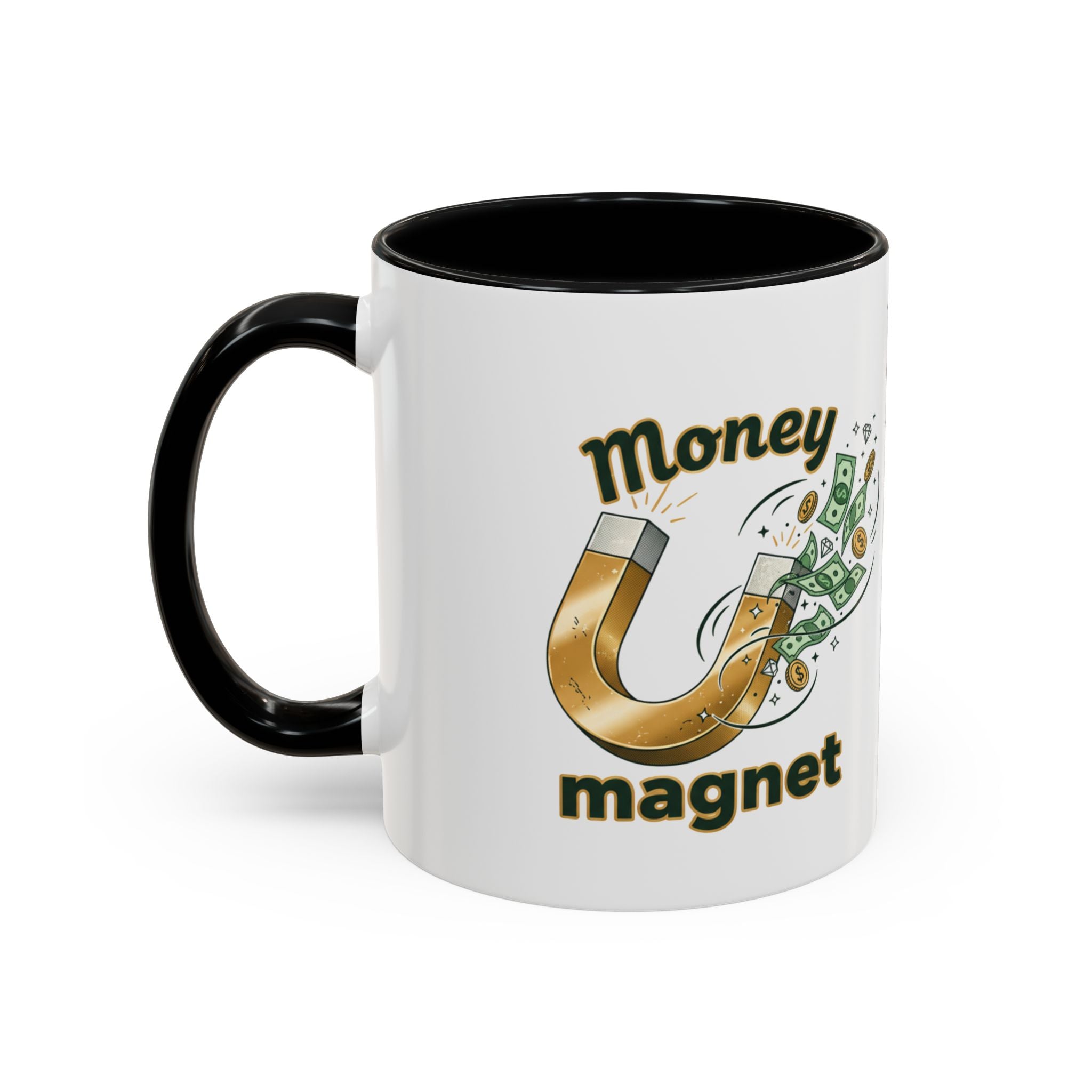 Money Magnet Coffee Mug — 'Money Flows to Me Freely, Often, and in Abundance' Inspirational Accent Mug