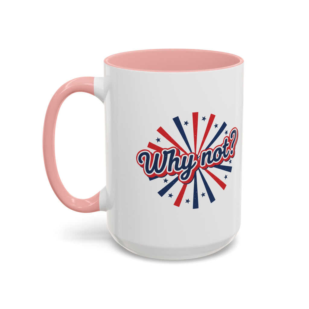 Why Not? Accent Coffee Mug — Patriotic Retro 11/15oz Ceramic