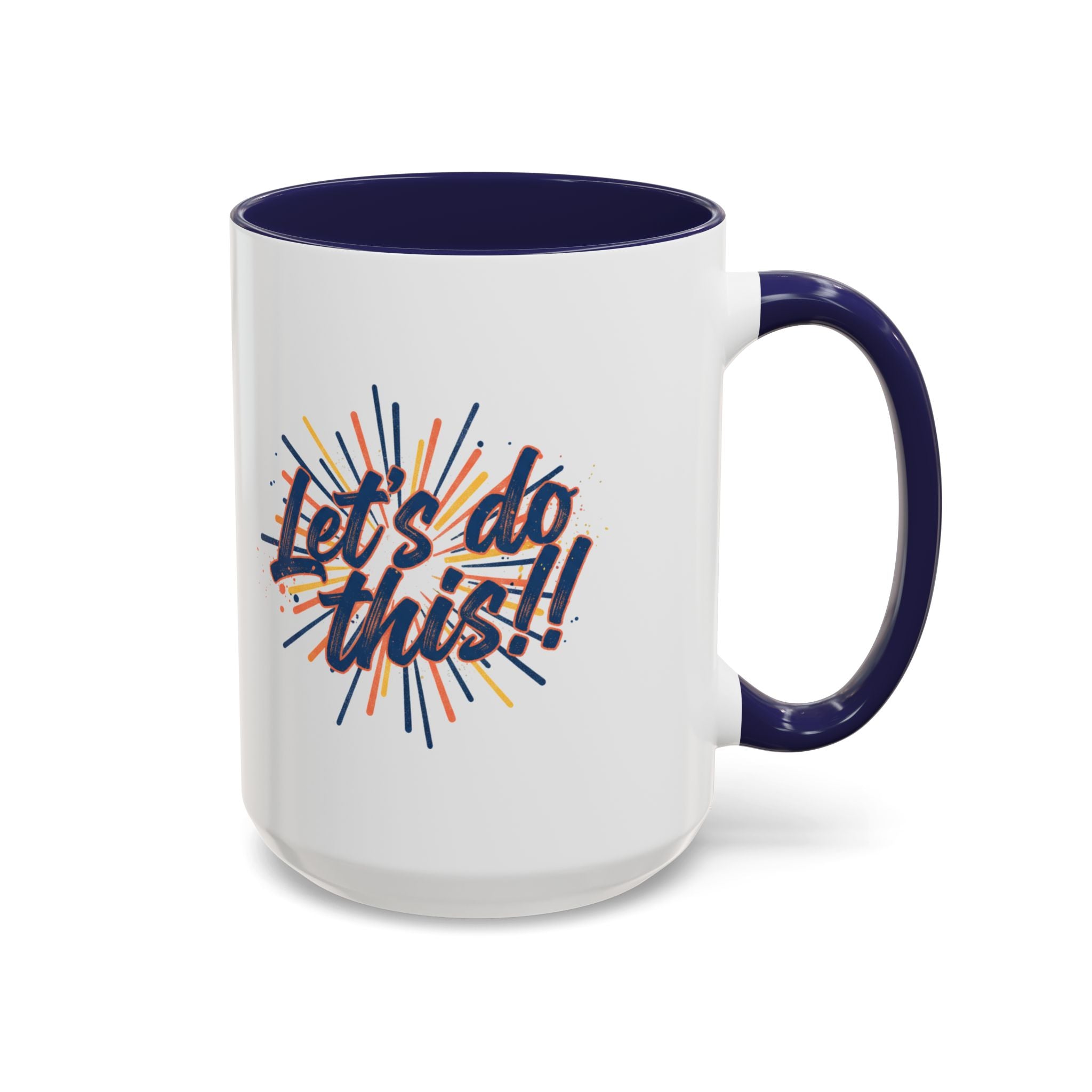 Let's Do This!! Accent Coffee Mug — Motivational 11/15oz Ceramic Mug