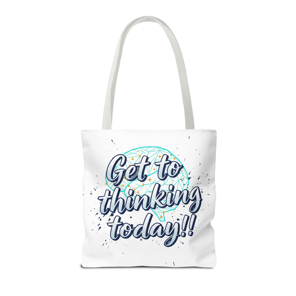 Get to Thinking Today!! Tote Bag — Motivational Canvas Tote for Students & Creatives