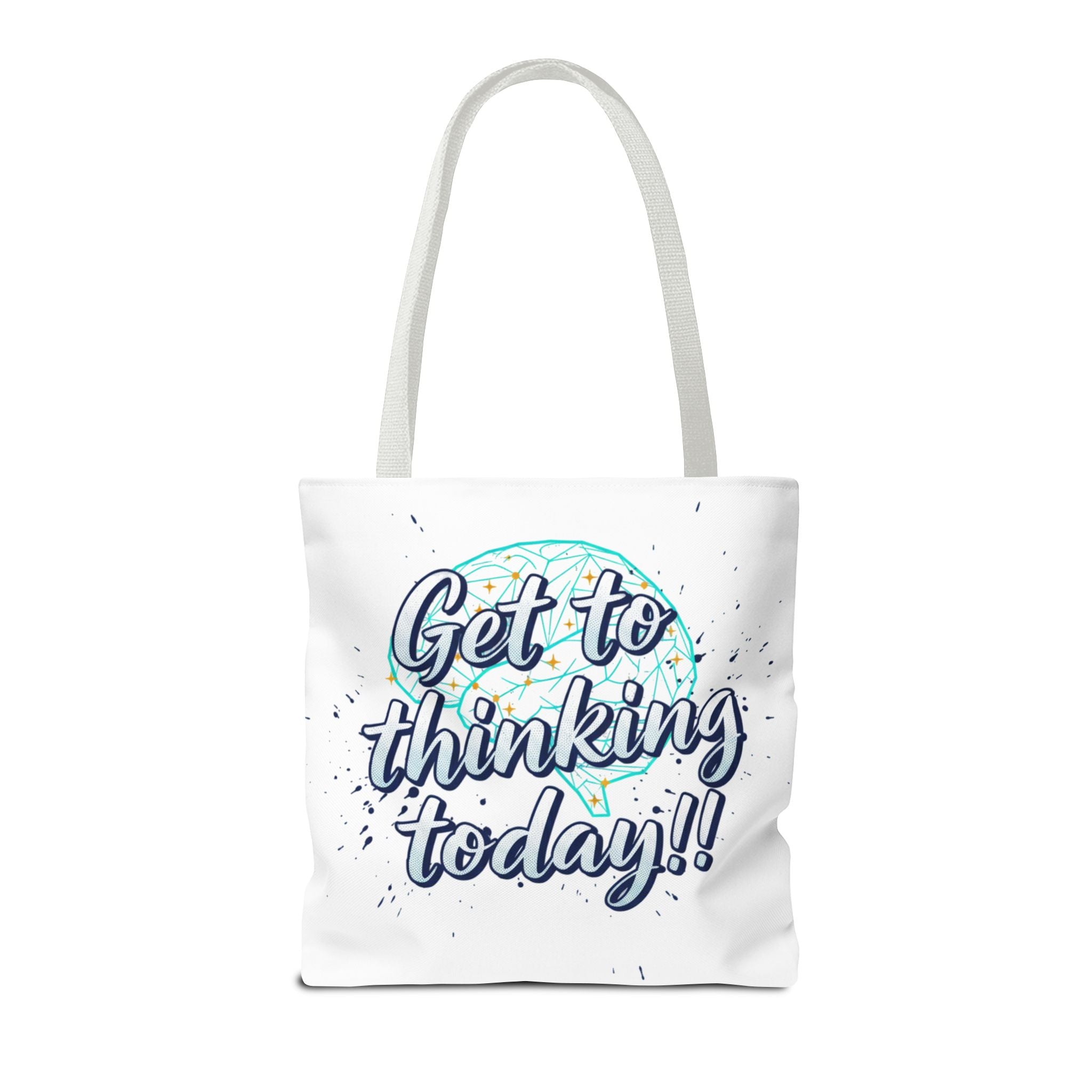 Get to Thinking Today!! Tote Bag — Motivational Canvas Tote for Students & Creatives