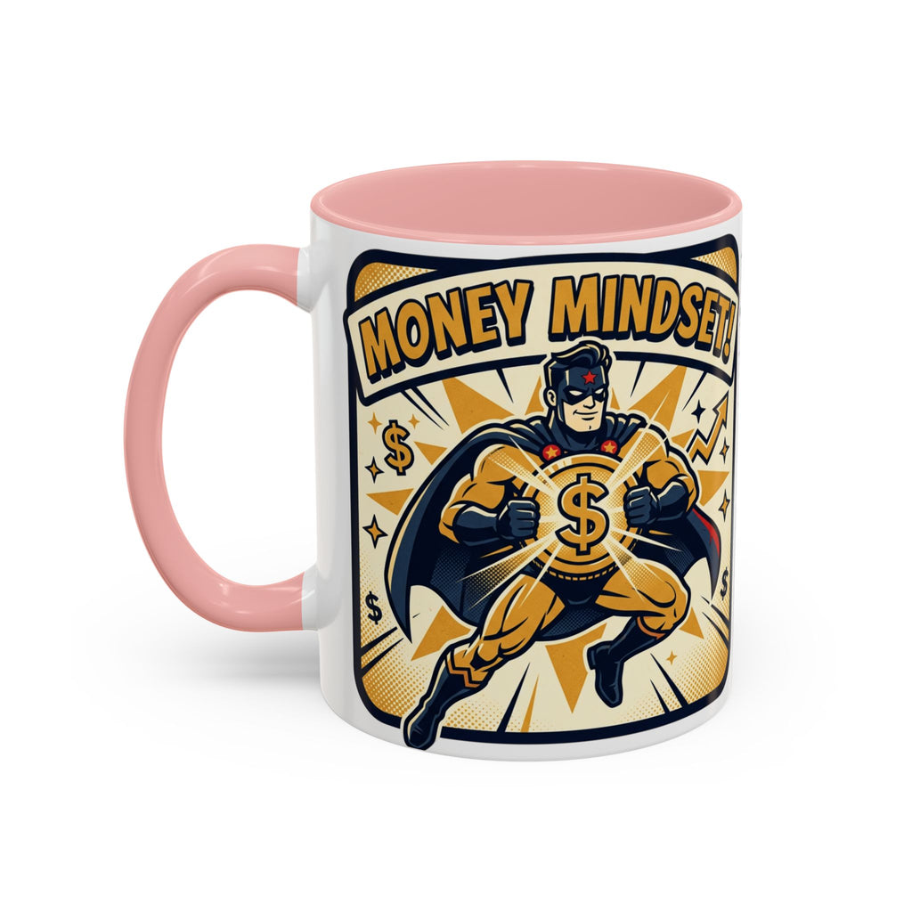 Money Mindset Coffee Mug — Motivational Superhero Design (11/15 oz)