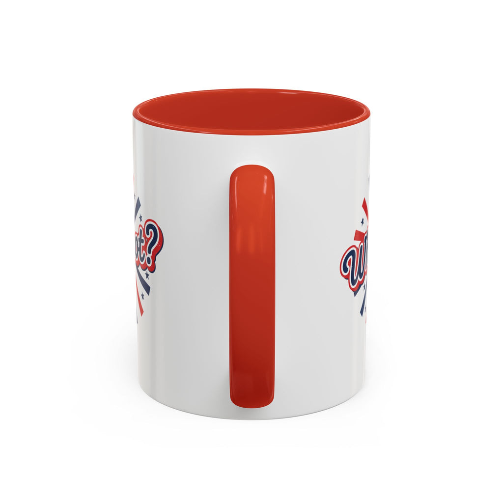 Why Not? Accent Coffee Mug — Patriotic Retro 11/15oz Ceramic