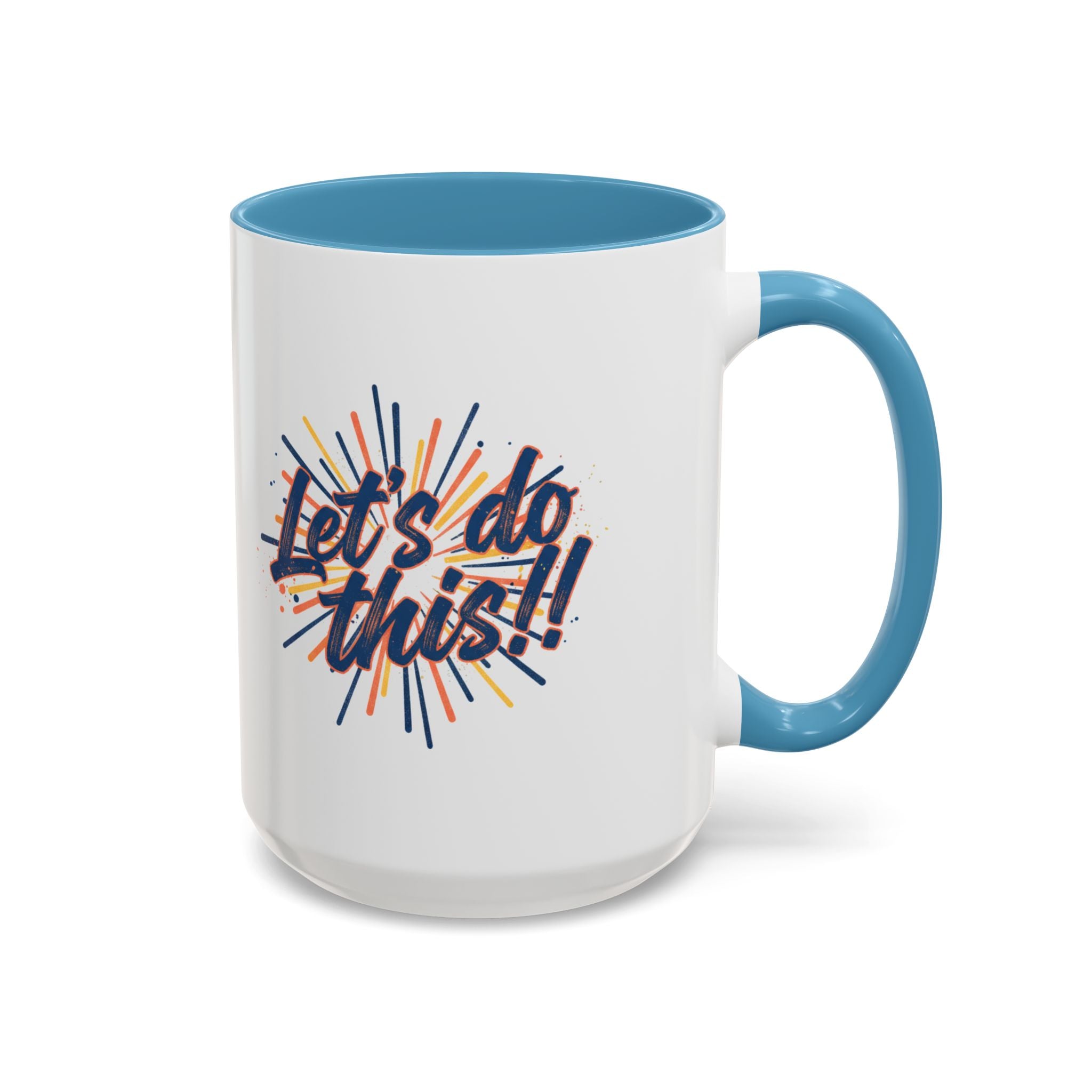Let's Do This!! Accent Coffee Mug — Motivational 11/15oz Ceramic Mug