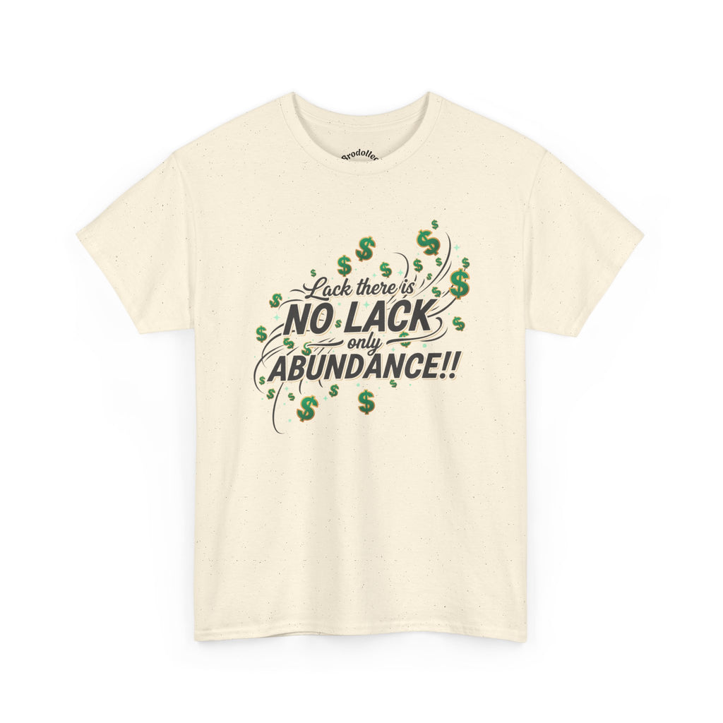 No Lack Only Abundance T-Shirt — Positive Money Mindset Tee