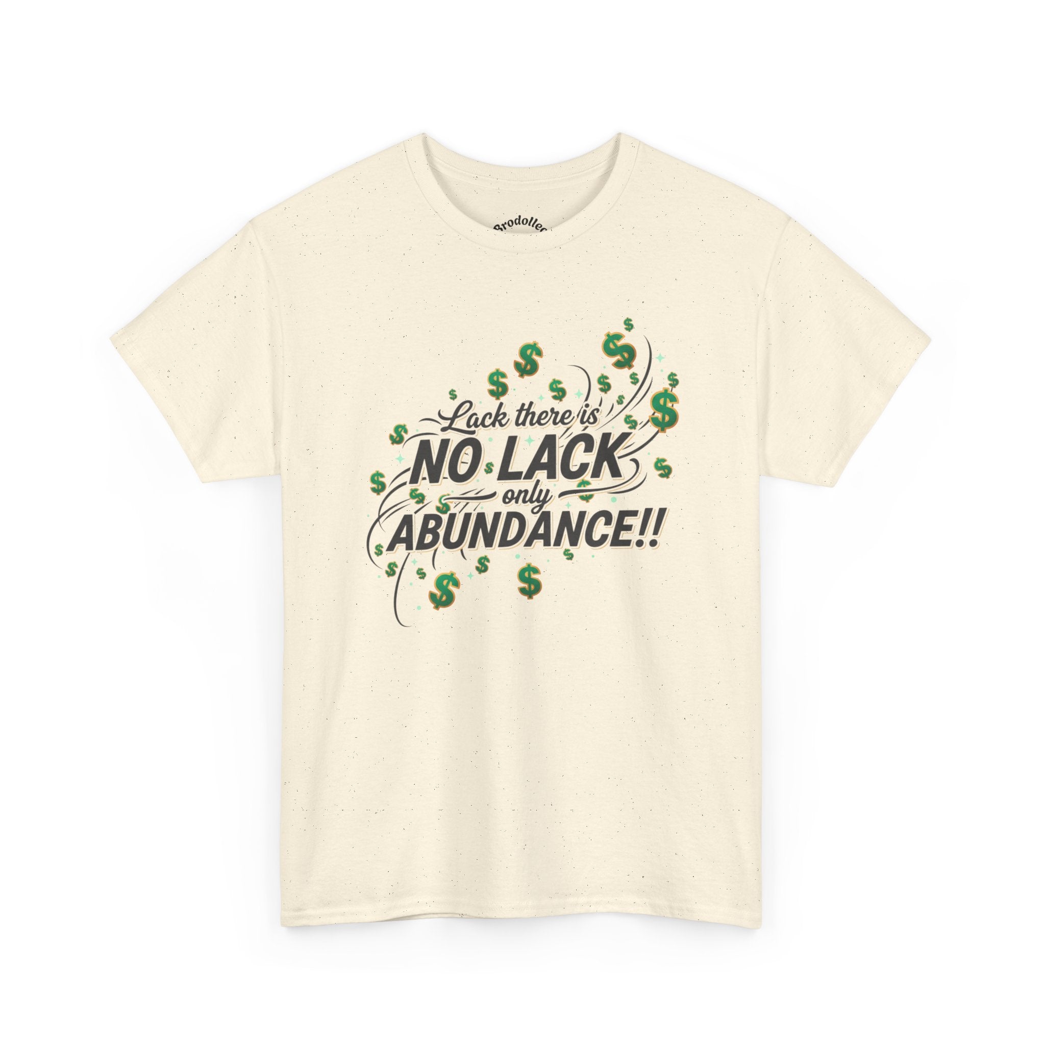 No Lack Only Abundance T-Shirt — Positive Money Mindset Tee
