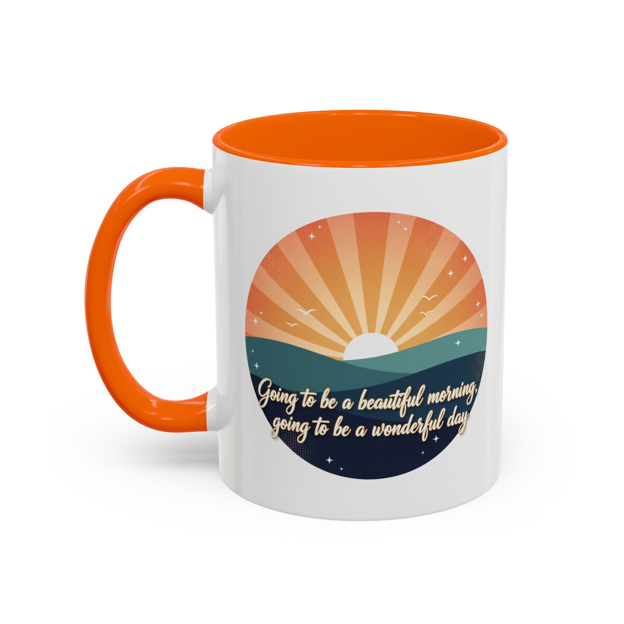 Sunrise Quote Coffee Mug — "Going to be a beautiful morning" Inspirational Ceramic Mug