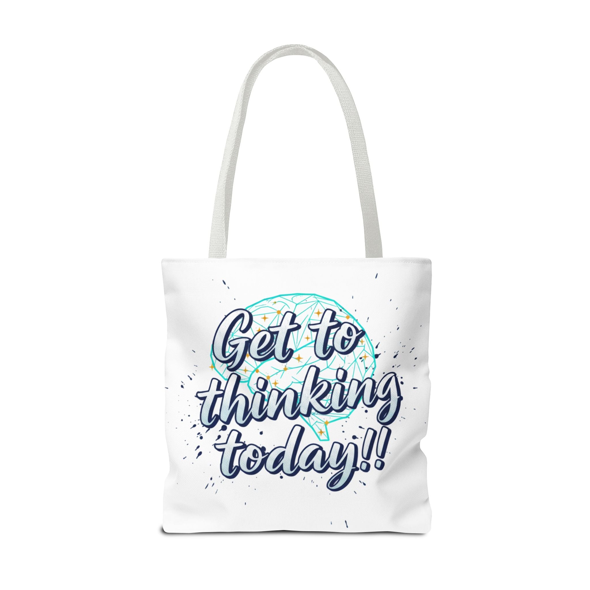 Get to Thinking Today!! Tote Bag — Motivational Canvas Tote for Students & Creatives