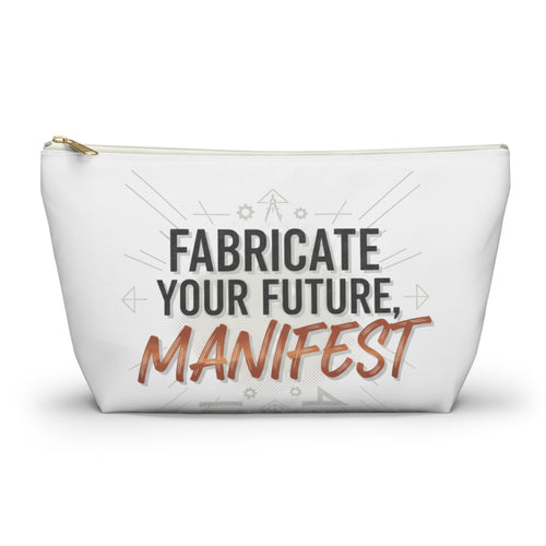 Accessory Pouch — "Fabricate Your Future, Manifest" Motivational Cosmetic Bag