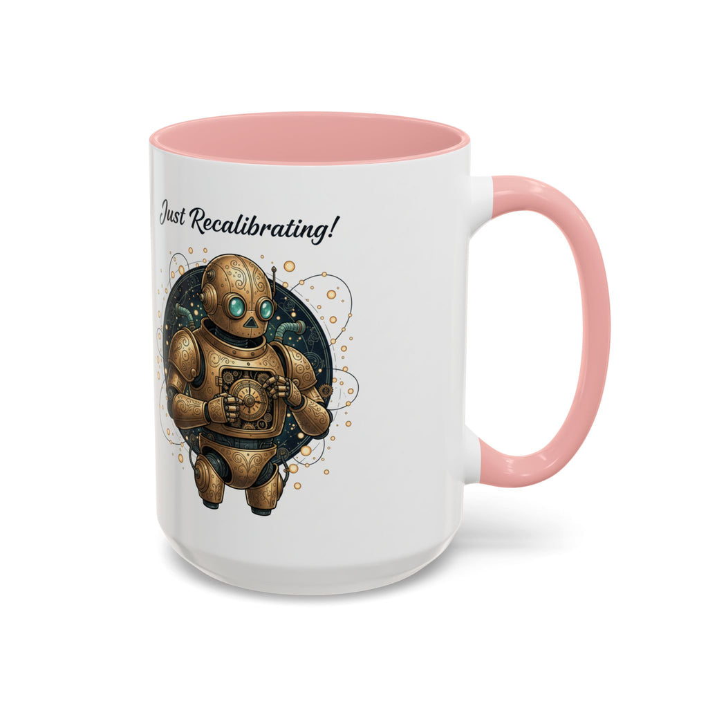 Just Recalibrating Robot Coffee Mug – Cute Steampunk Robot Accent Mug (11/15oz)