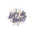 Let's Do This! Motivational Kiss-Cut Sticker
