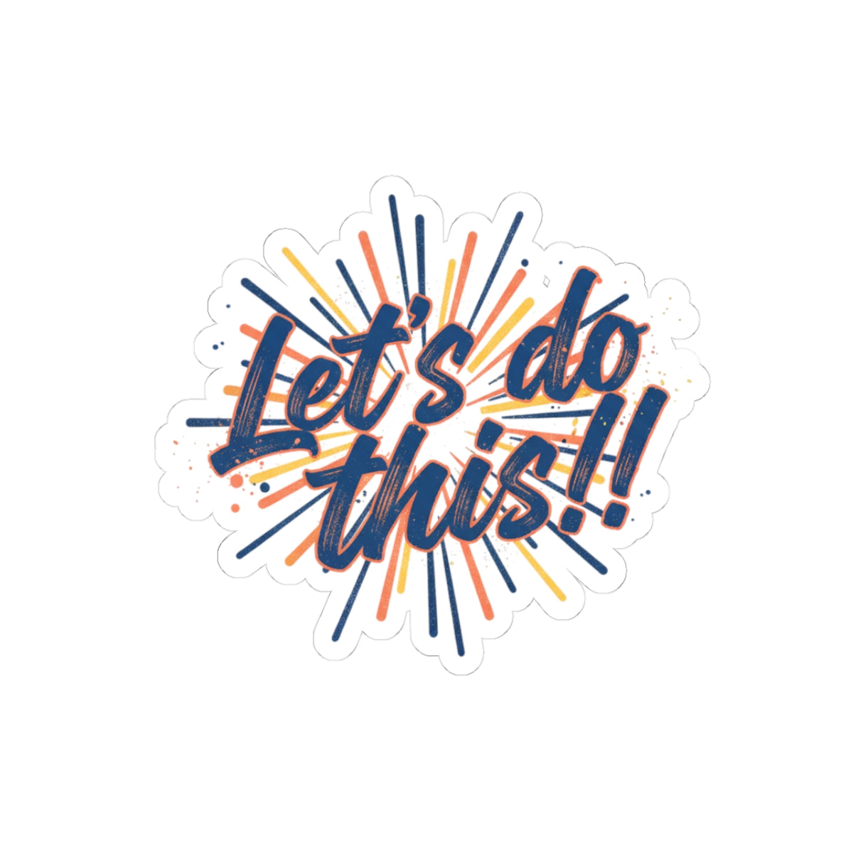 Let's Do This! Motivational Kiss-Cut Sticker