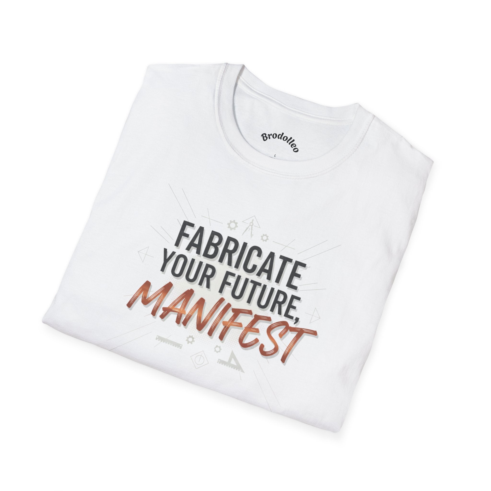 Manifest T‑Shirt — "Fabricate Your Future, Manifest" Inspirational Tee