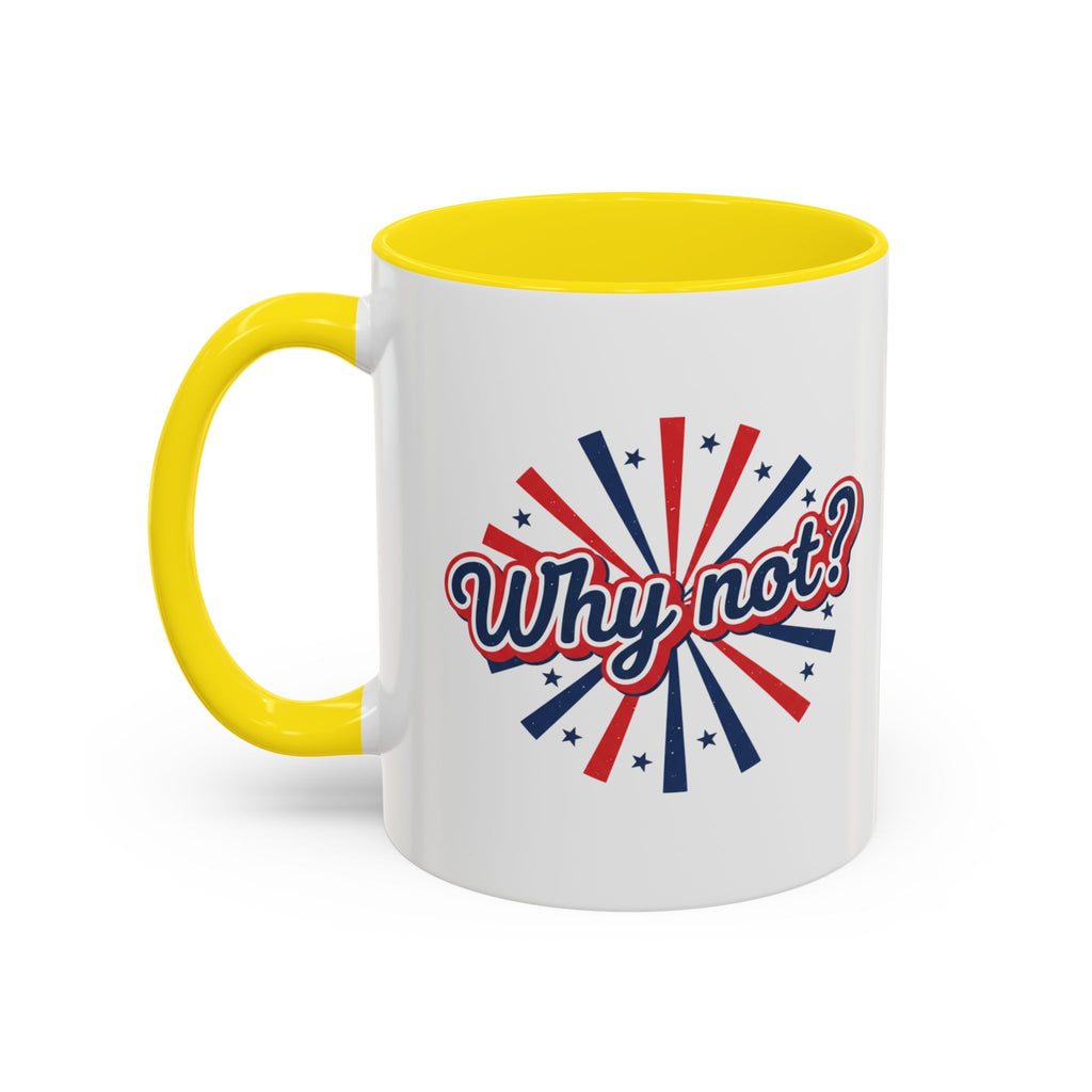 Why Not? Accent Coffee Mug — Patriotic Retro 11/15oz Ceramic
