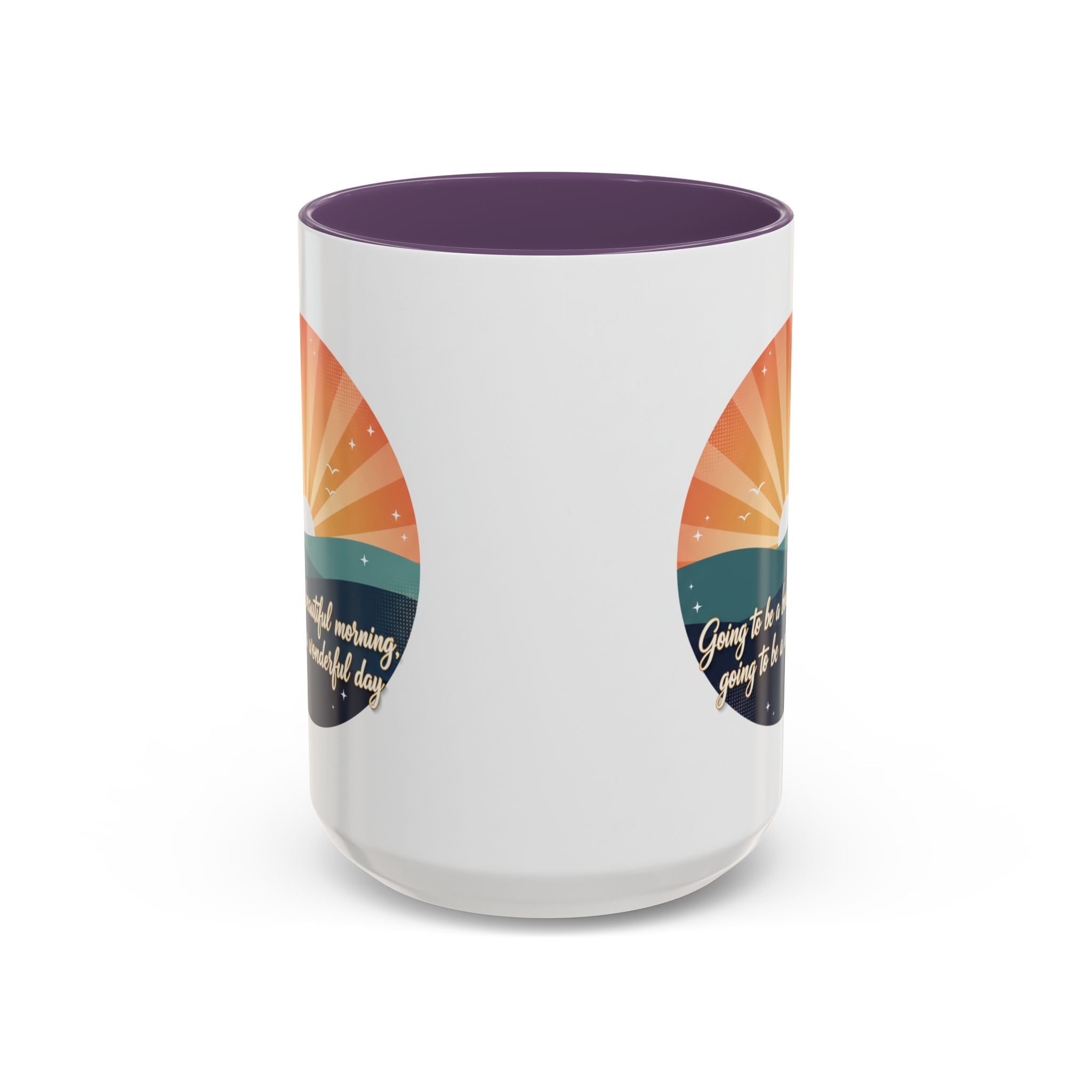 Sunrise Quote Coffee Mug — "Going to be a beautiful morning" Inspirational Ceramic Mug