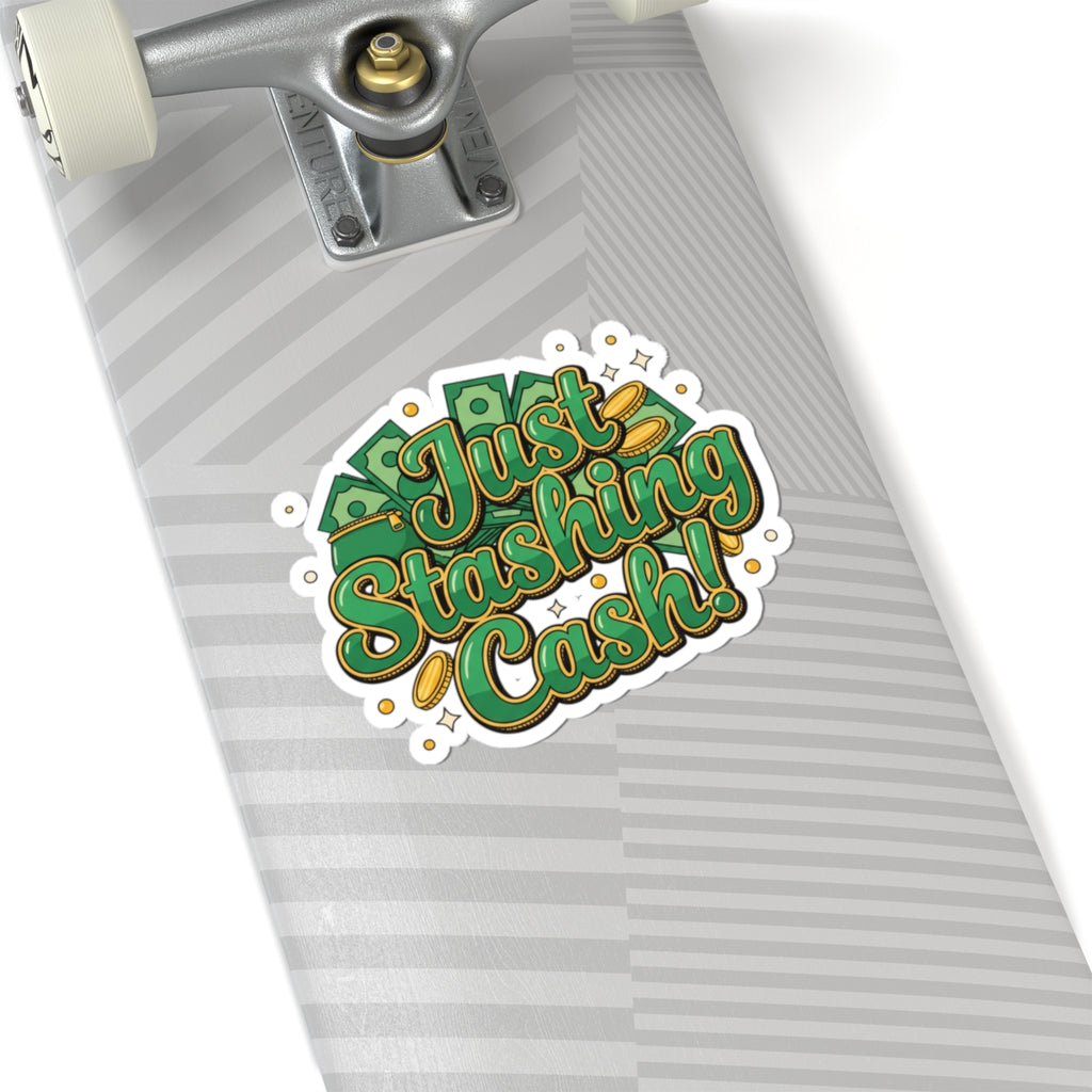 Just Stashing Cash Sticker — Money-Themed Kiss-Cut Vinyl Sticker