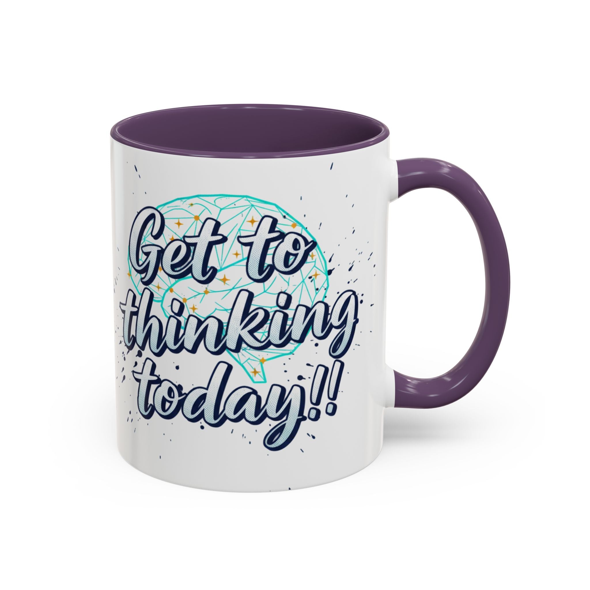 Inspirational Coffee Mug — "Get to Thinking Today!!" Accent Ceramic Mug