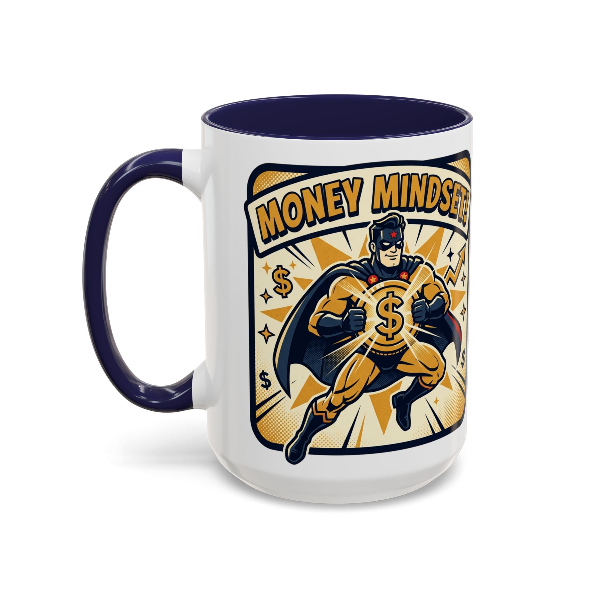 Money Mindset Coffee Mug — Motivational Superhero Design (11/15 oz)