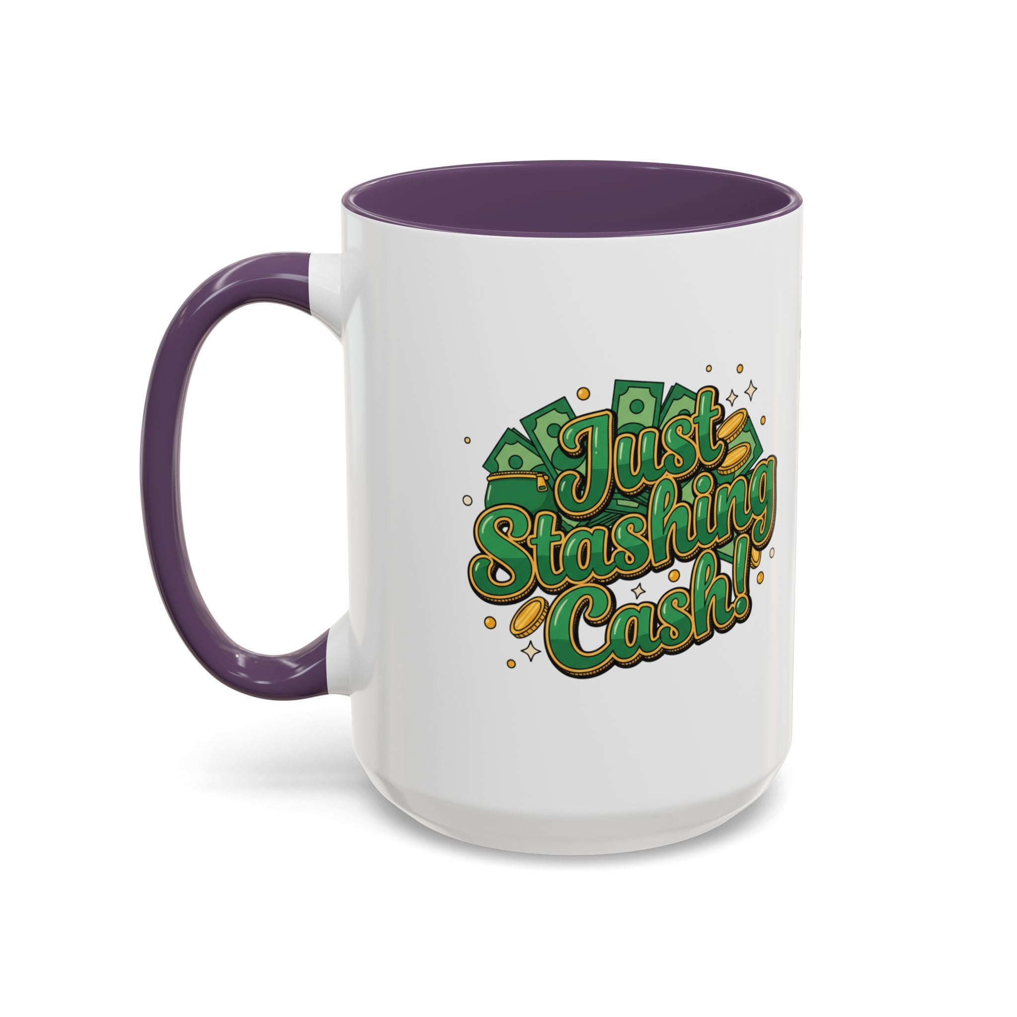 Just Stashing Cash Accent Coffee Mug — Inspirational Money Affirmation