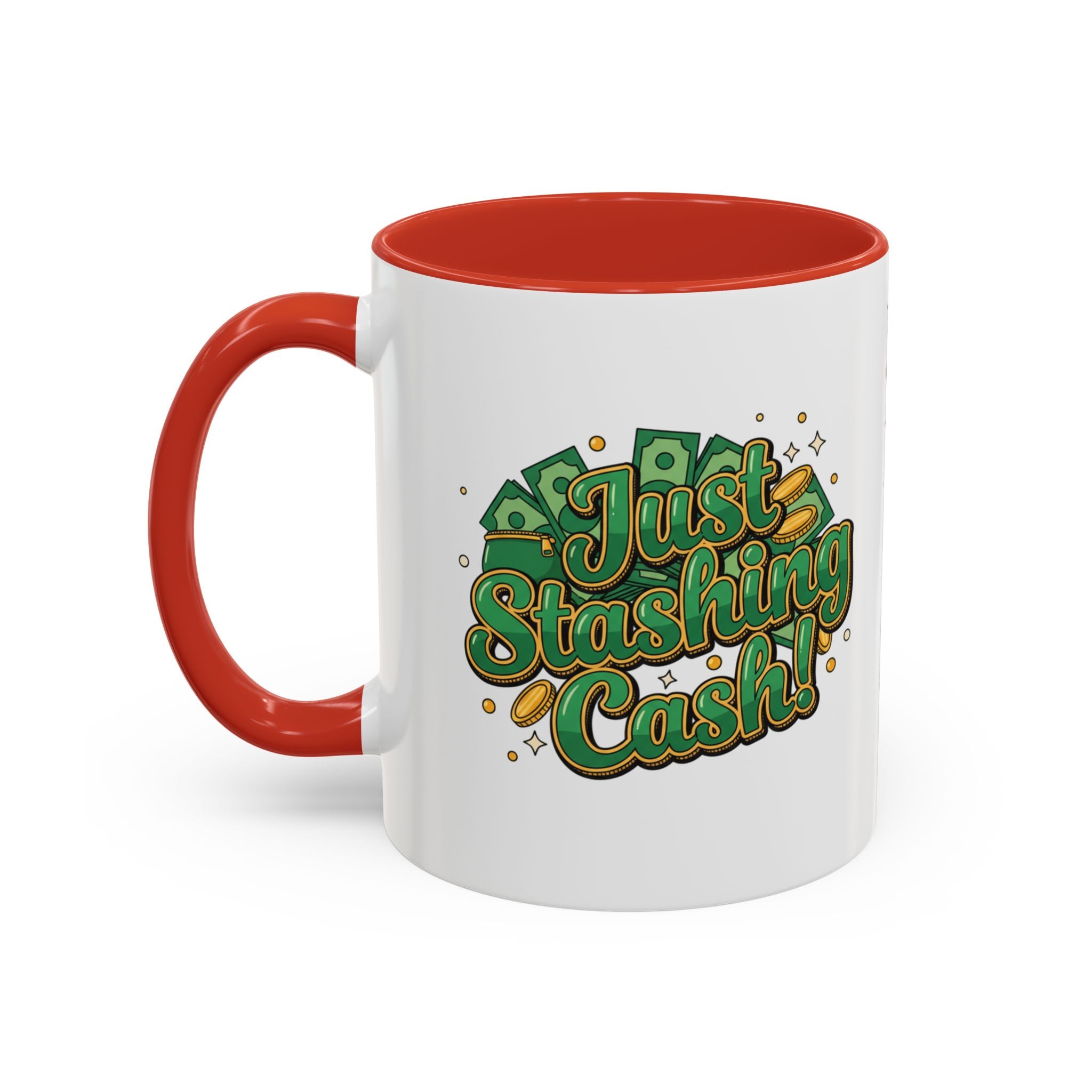 Just Stashing Cash Accent Coffee Mug — Inspirational Money Affirmation