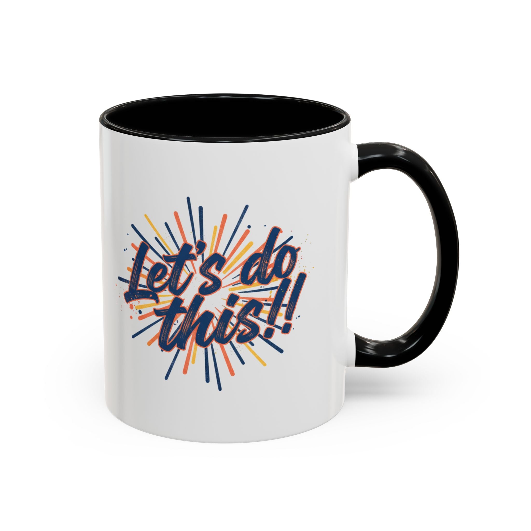 Let's Do This!! Accent Coffee Mug — Motivational 11/15oz Ceramic Mug