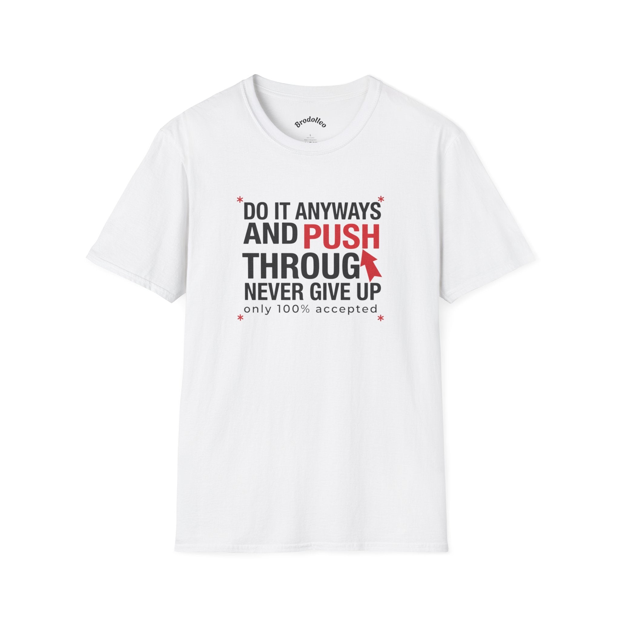 Motivational Tee – "Do It Anyways and Push Through" Inspirational Fitness Shirt