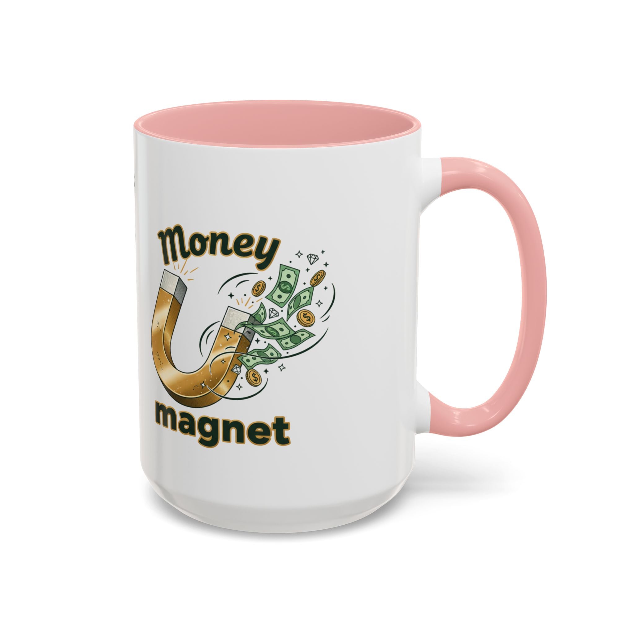 Money Magnet Coffee Mug — 'Money Flows to Me Freely, Often, and in Abundance' Inspirational Accent Mug