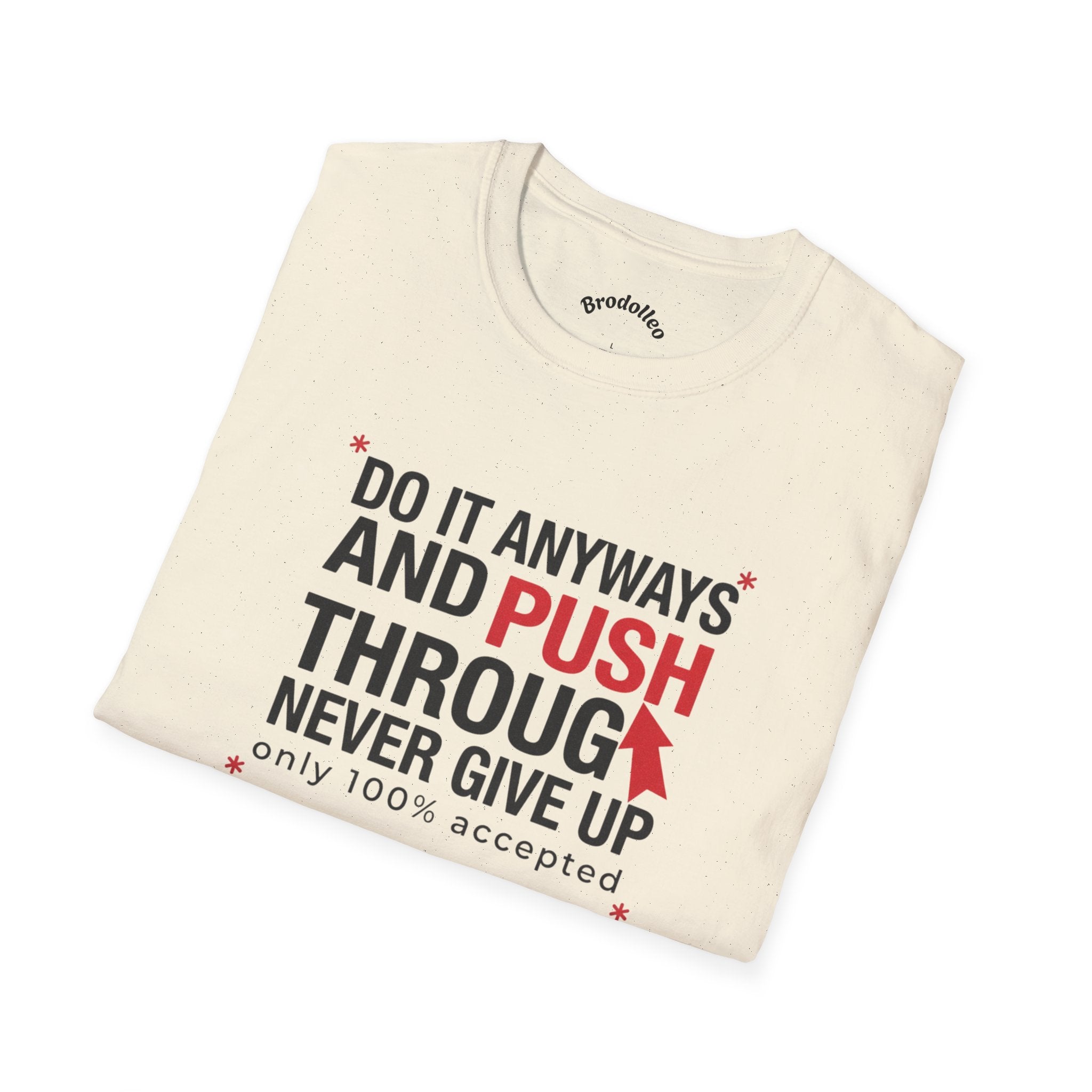 Motivational Tee – "Do It Anyways and Push Through" Inspirational Fitness Shirt