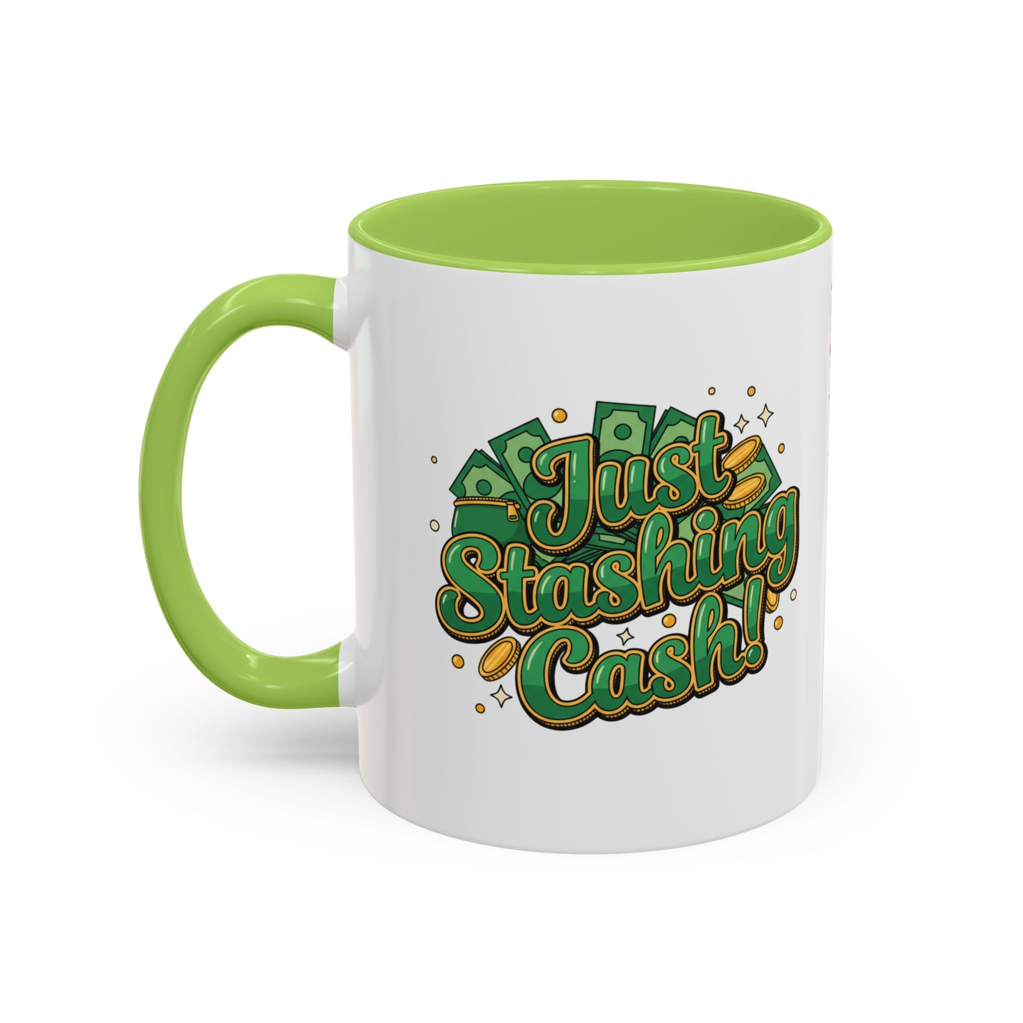 Just Stashing Cash Accent Coffee Mug — Inspirational Money Affirmation