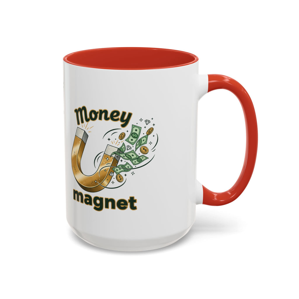 Money Magnet Coffee Mug — 'Money Flows to Me Freely, Often, and in Abundance' Inspirational Accent Mug