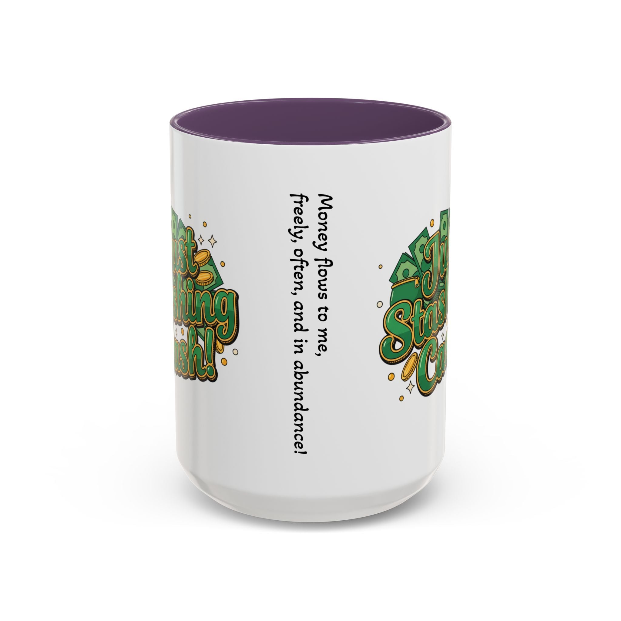 Just Stashing Cash Accent Coffee Mug — Inspirational Money Affirmation