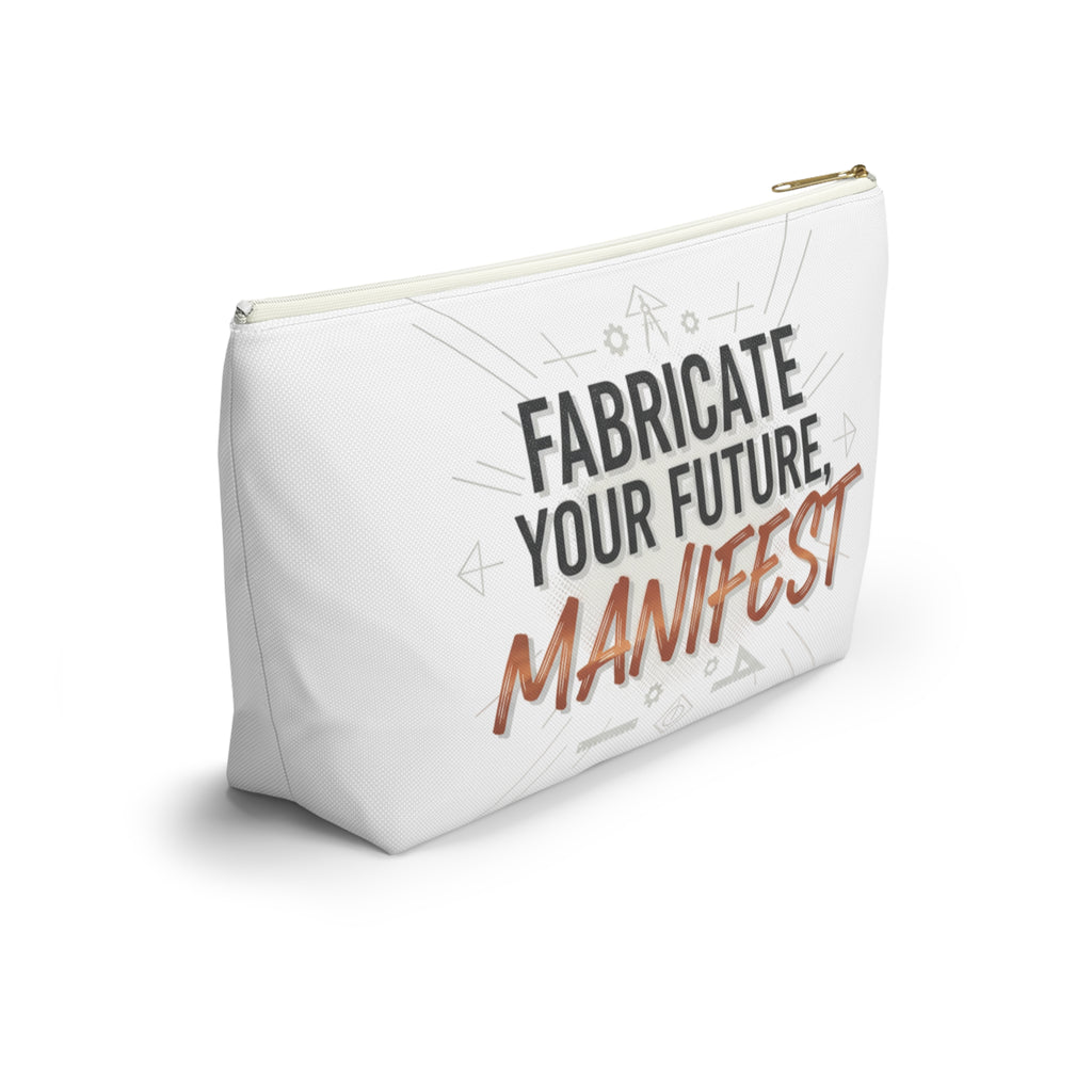 Accessory Pouch — "Fabricate Your Future, Manifest" Motivational Cosmetic Bag