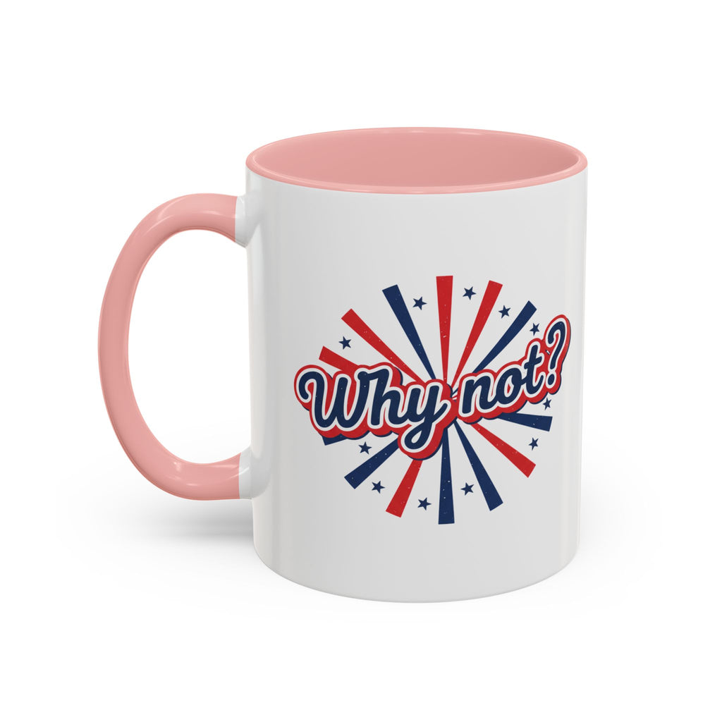 Why Not? Accent Coffee Mug — Patriotic Retro 11/15oz Ceramic