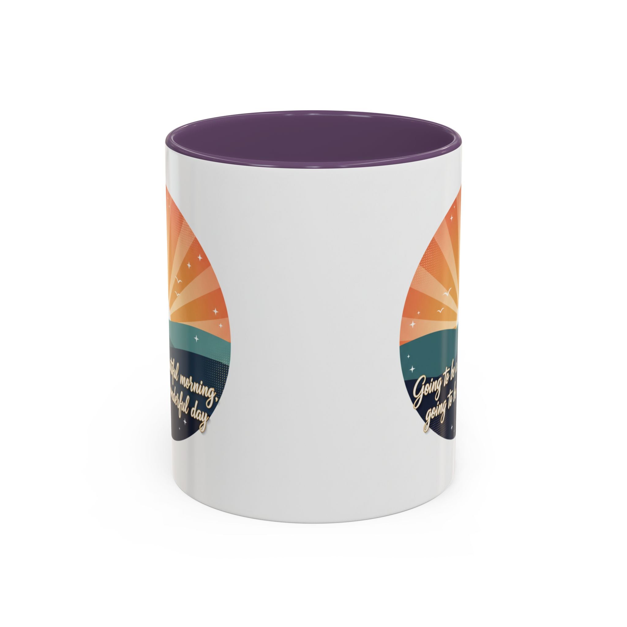 Sunrise Quote Coffee Mug — "Going to be a beautiful morning" Inspirational Ceramic Mug
