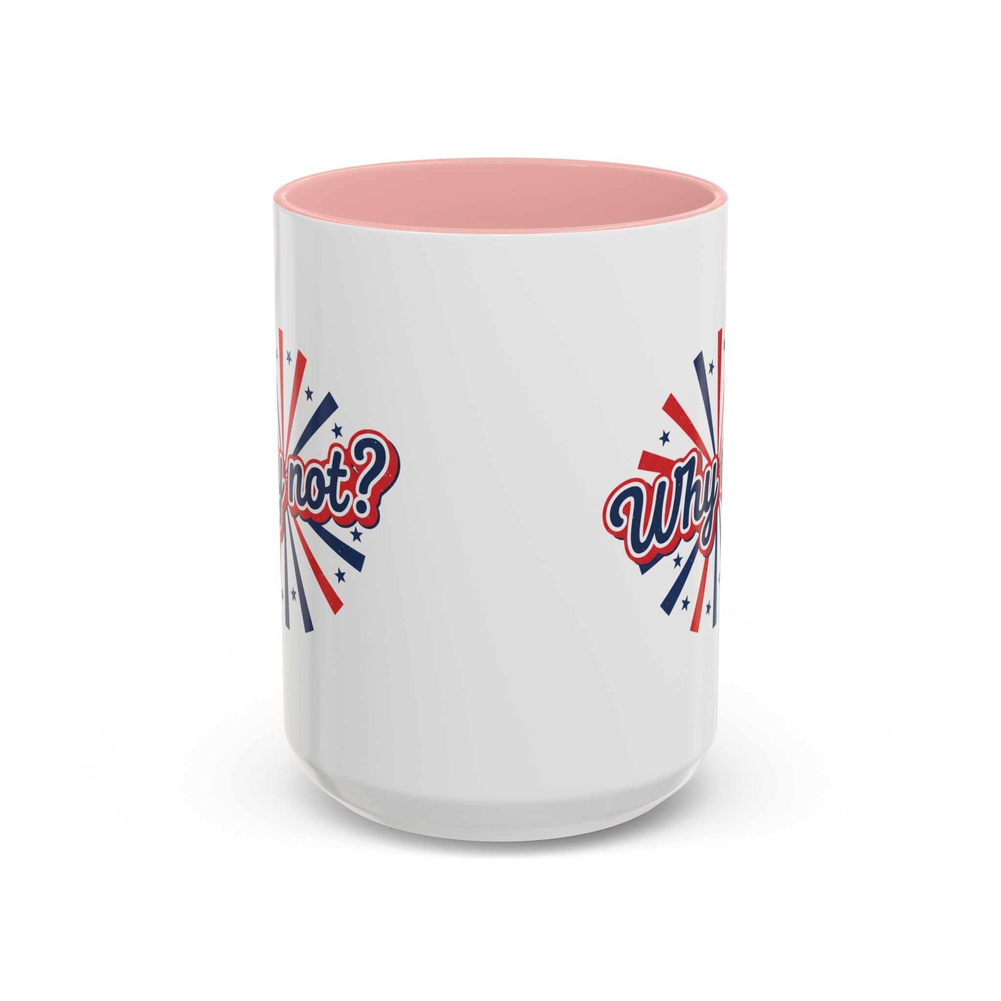 Why Not? Accent Coffee Mug — Patriotic Retro 11/15oz Ceramic