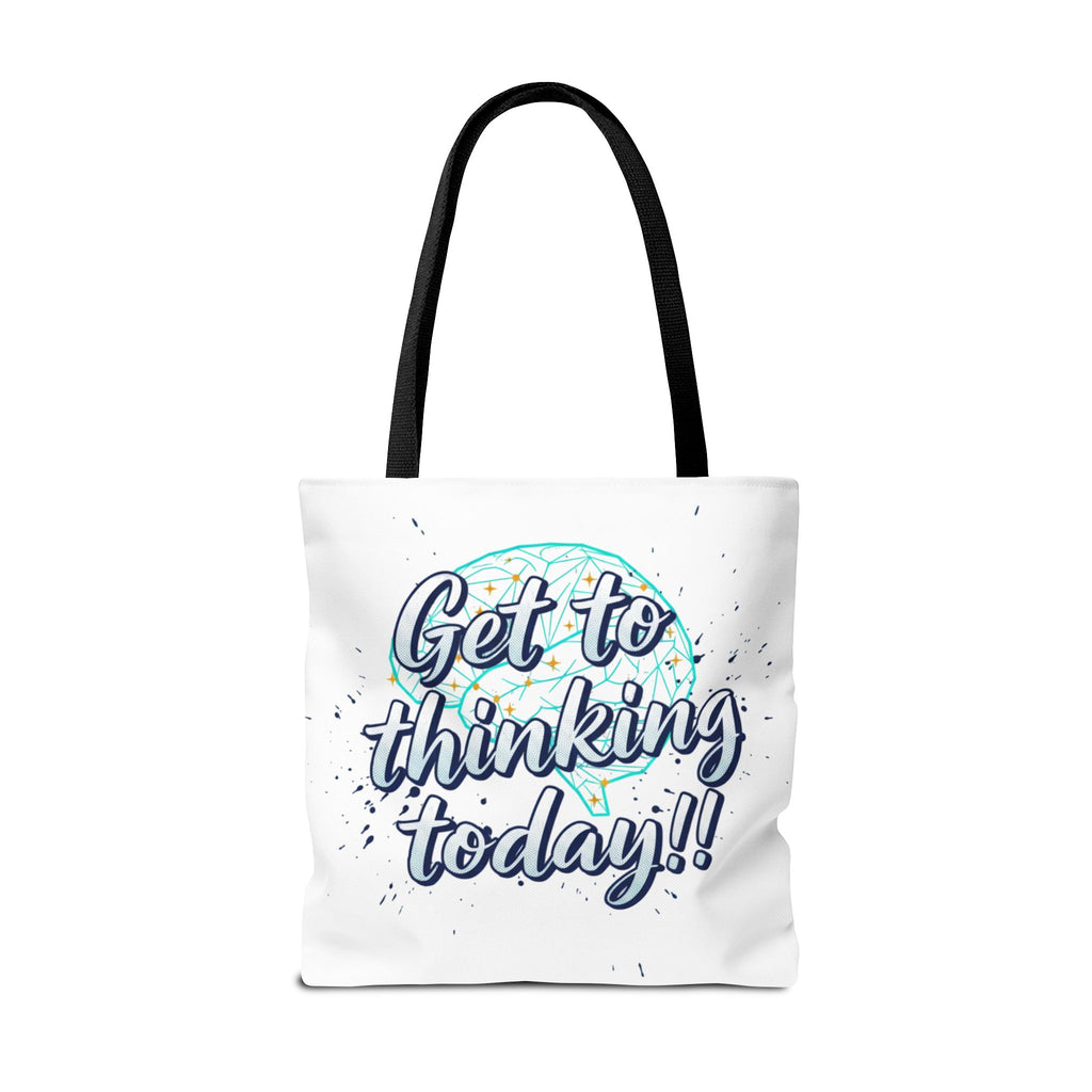 Get to Thinking Today!! Tote Bag — Motivational Canvas Tote for Students & Creatives