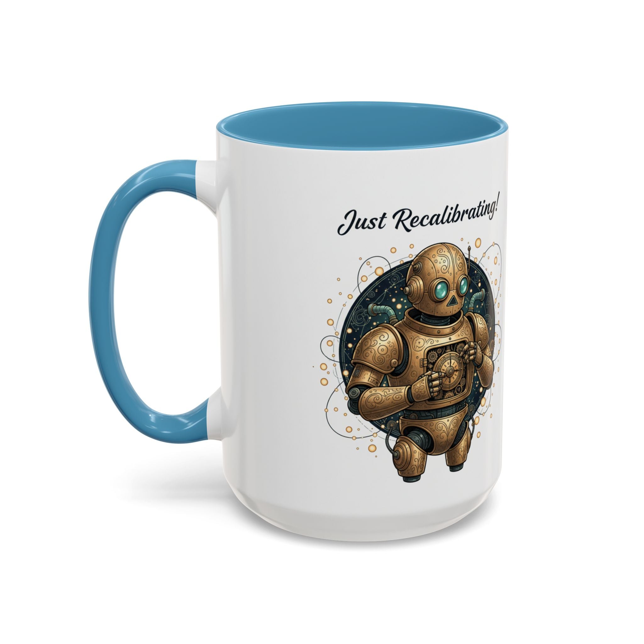 Just Recalibrating Robot Coffee Mug – Cute Steampunk Robot Accent Mug (11/15oz)