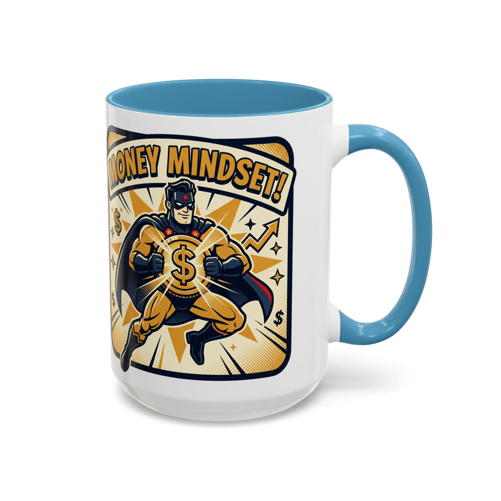 Money Mindset Coffee Mug — Motivational Superhero Design (11/15 oz)