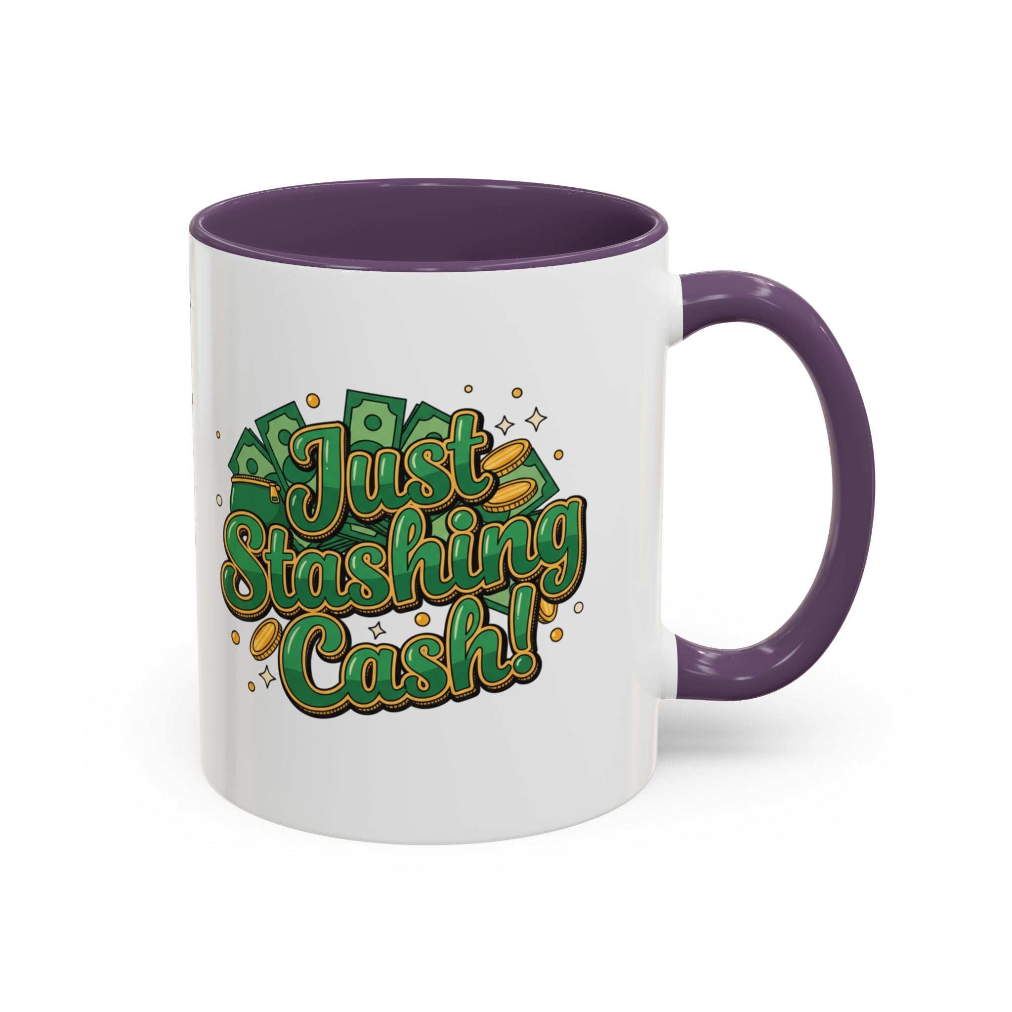 Just Stashing Cash Accent Coffee Mug — Inspirational Money Affirmation