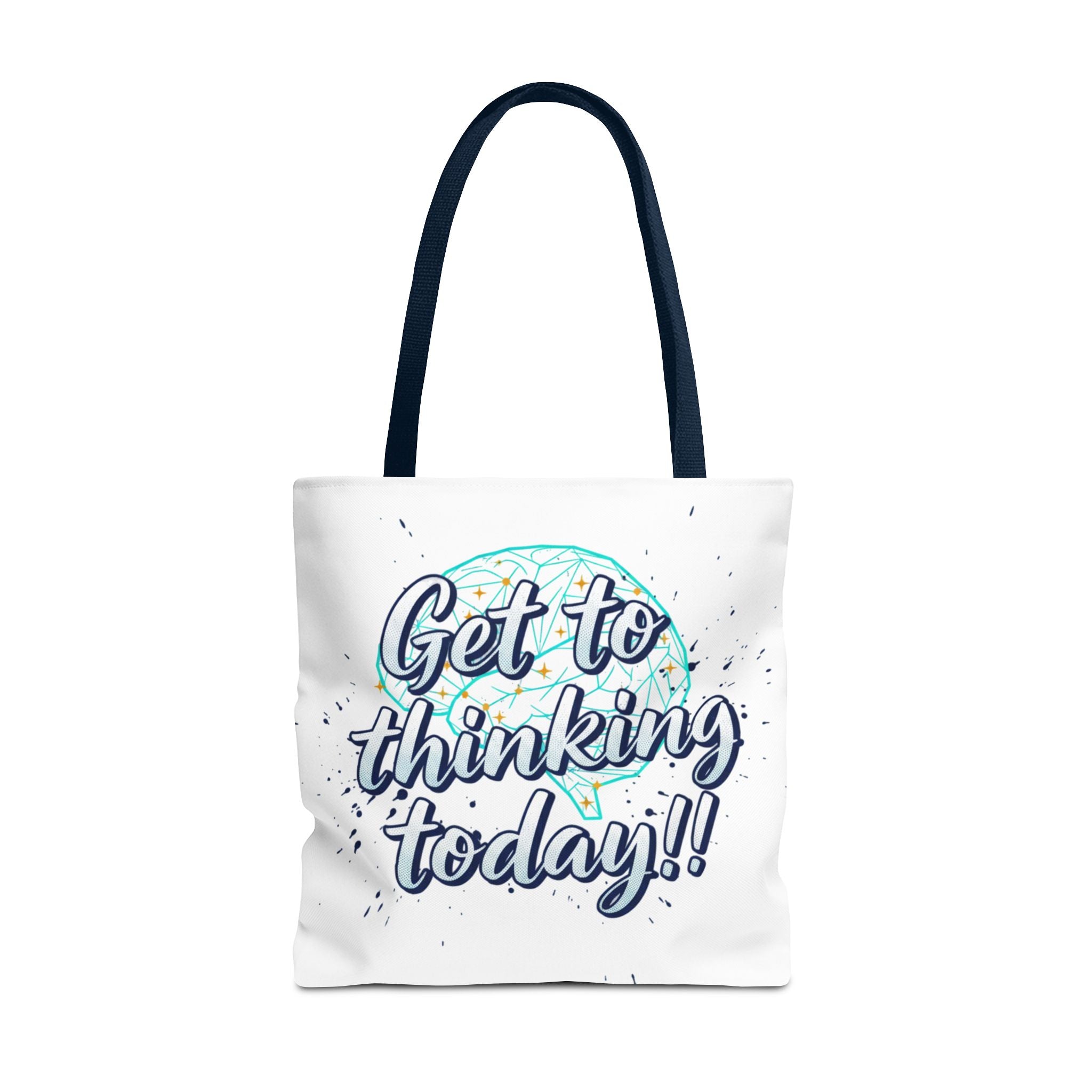 Get to Thinking Today!! Tote Bag — Motivational Canvas Tote for Students & Creatives