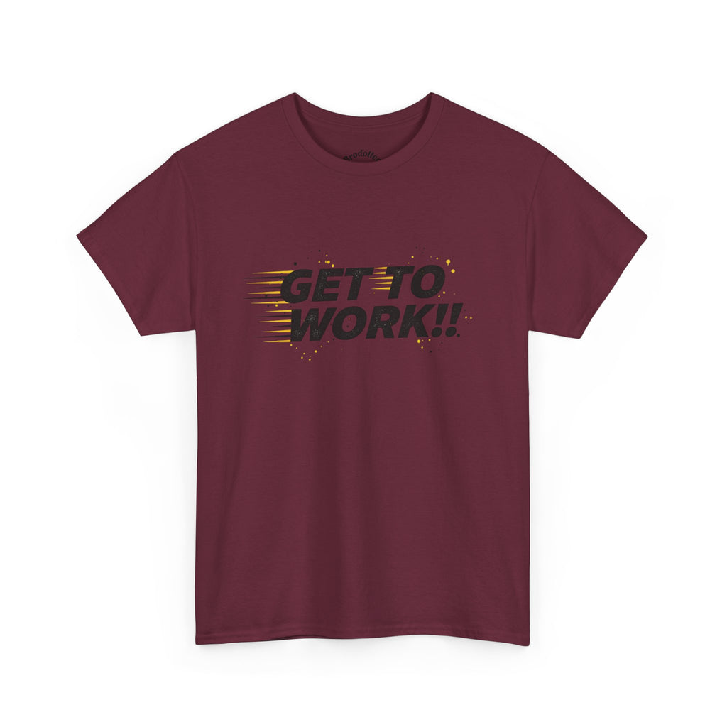 Get To Work!! T-Shirt — Motivational Retro Strike Graphic Tee