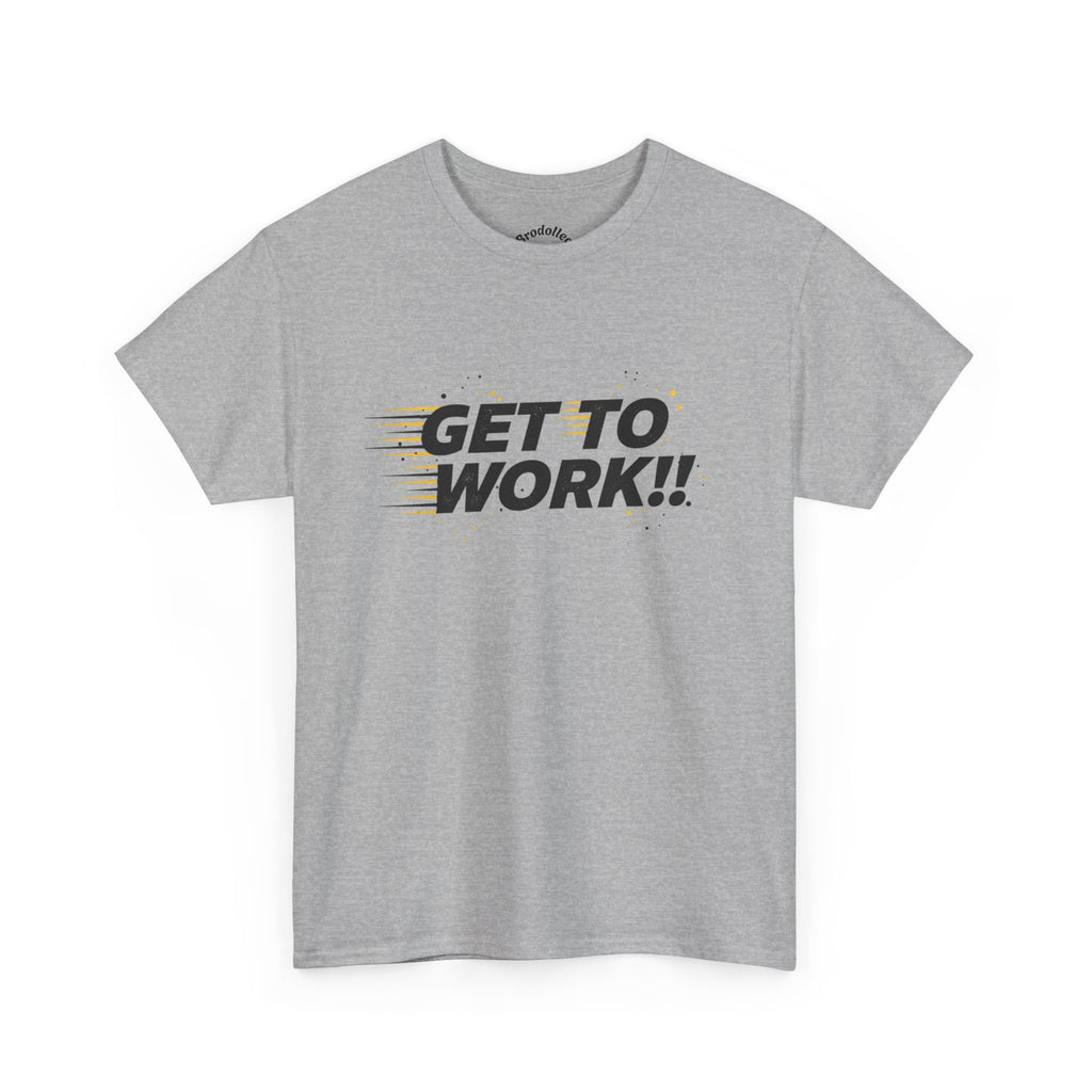 Get To Work!! T-Shirt — Motivational Retro Strike Graphic Tee