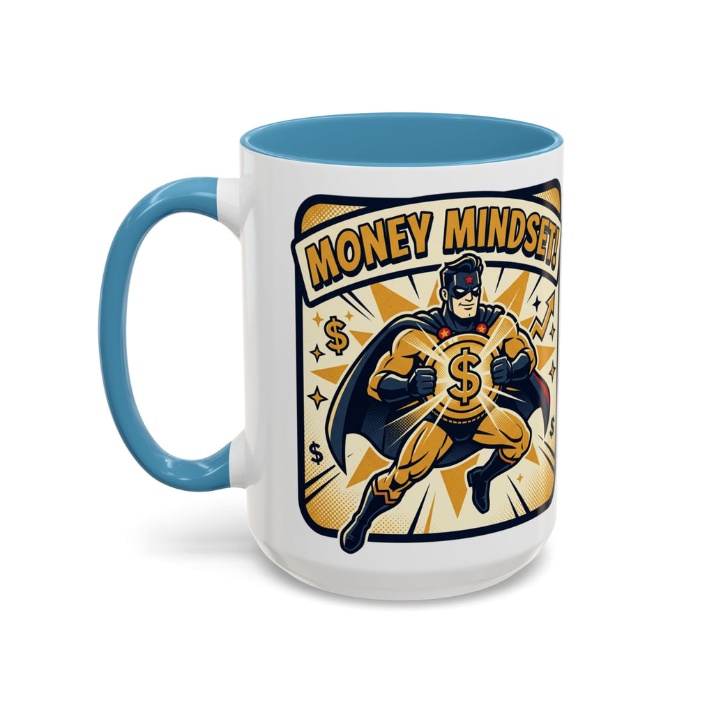 Money Mindset Coffee Mug — Motivational Superhero Design (11/15 oz)