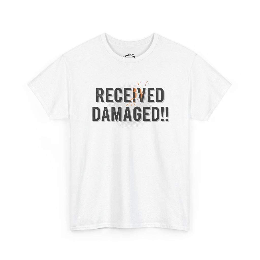 Received Damaged!! T‑Shirt — Funny Shipping Label Tee