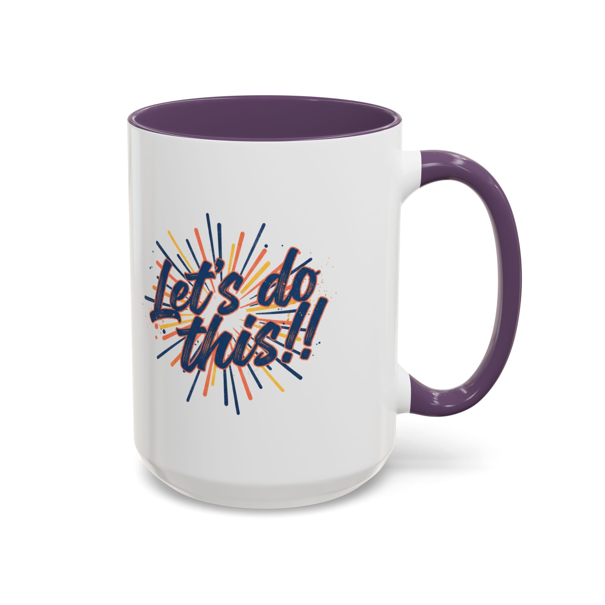 Let's Do This!! Accent Coffee Mug — Motivational 11/15oz Ceramic Mug