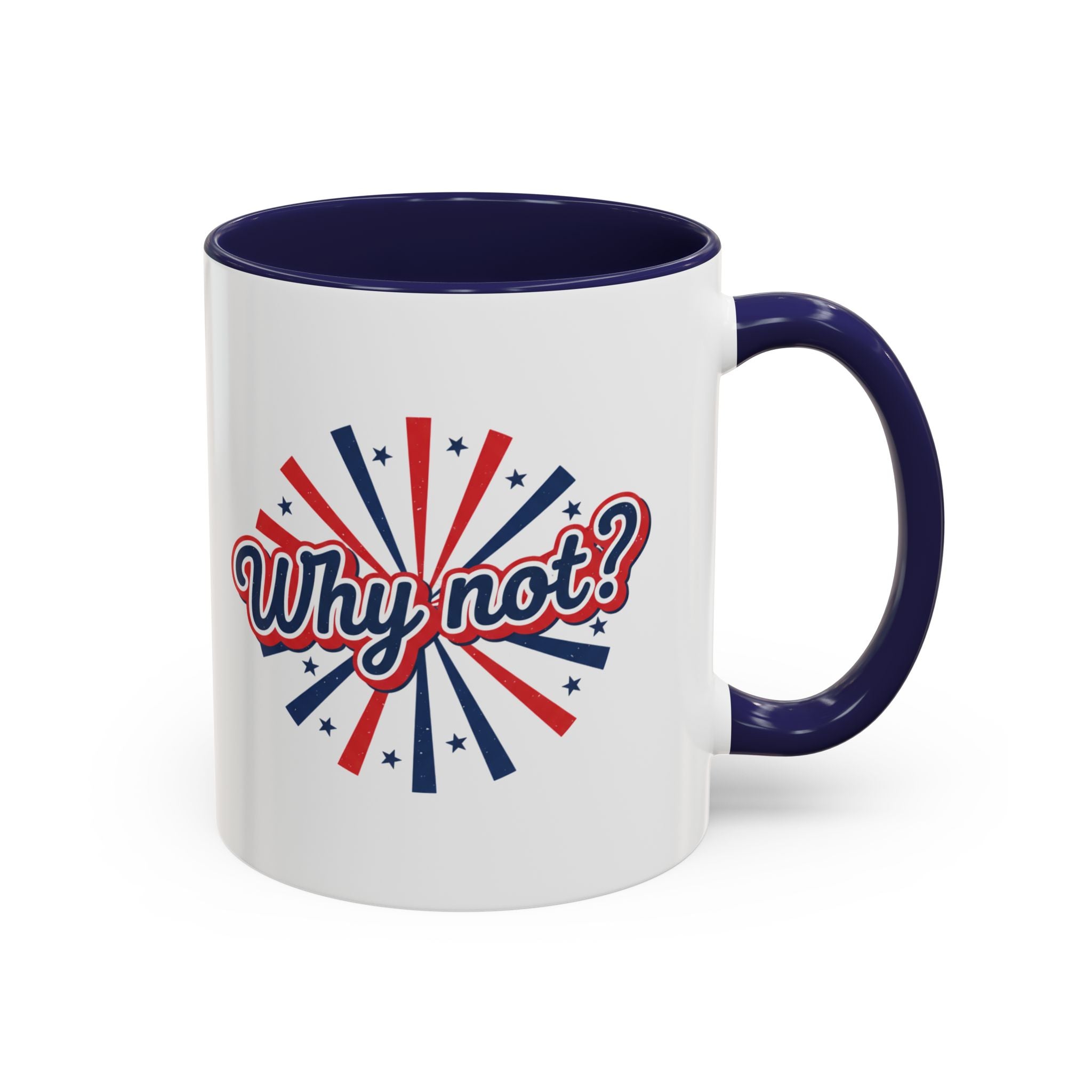 Why Not? Accent Coffee Mug — Patriotic Retro 11/15oz Ceramic
