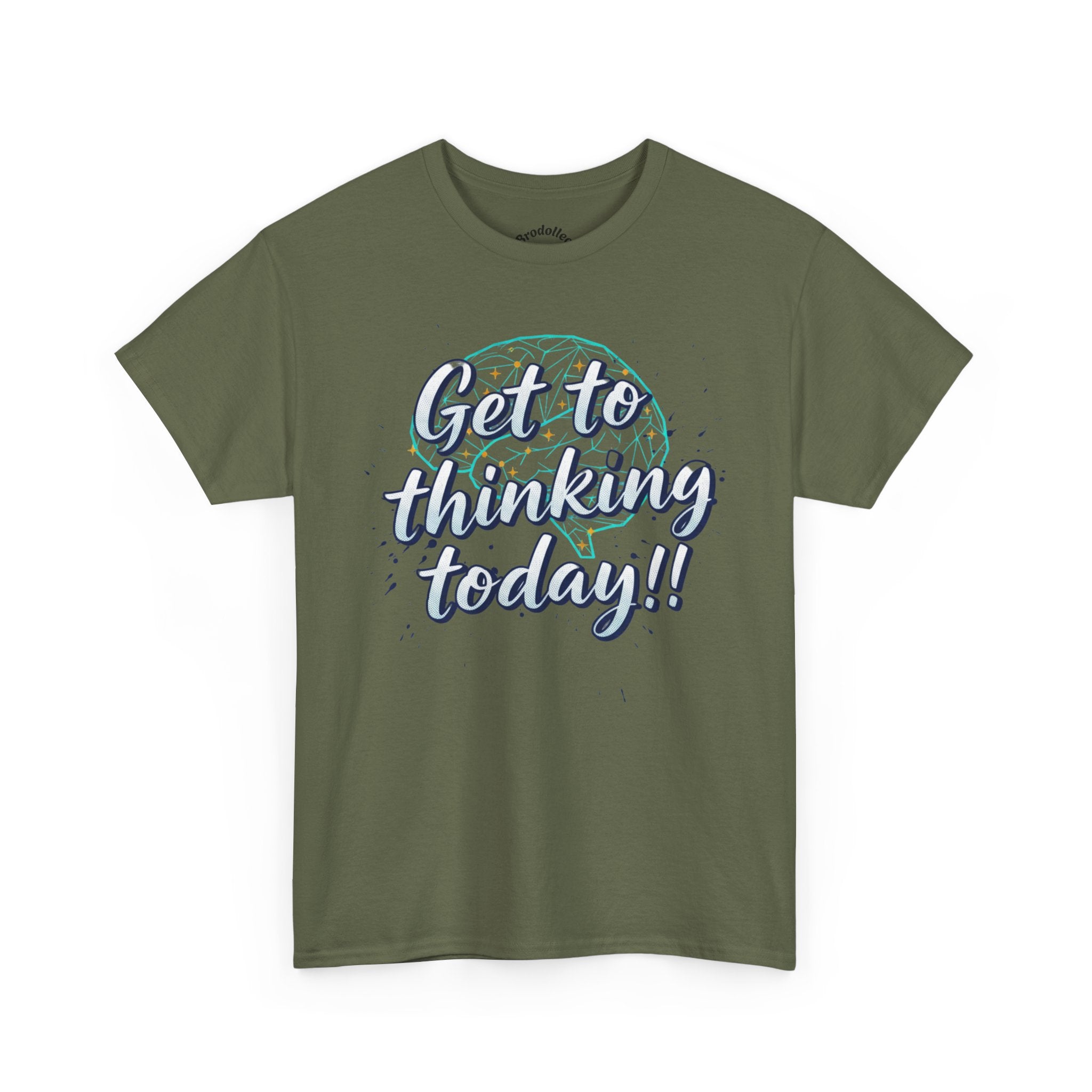 Get to Thinking Today!! Tee — Motivational Graphic T-Shirt