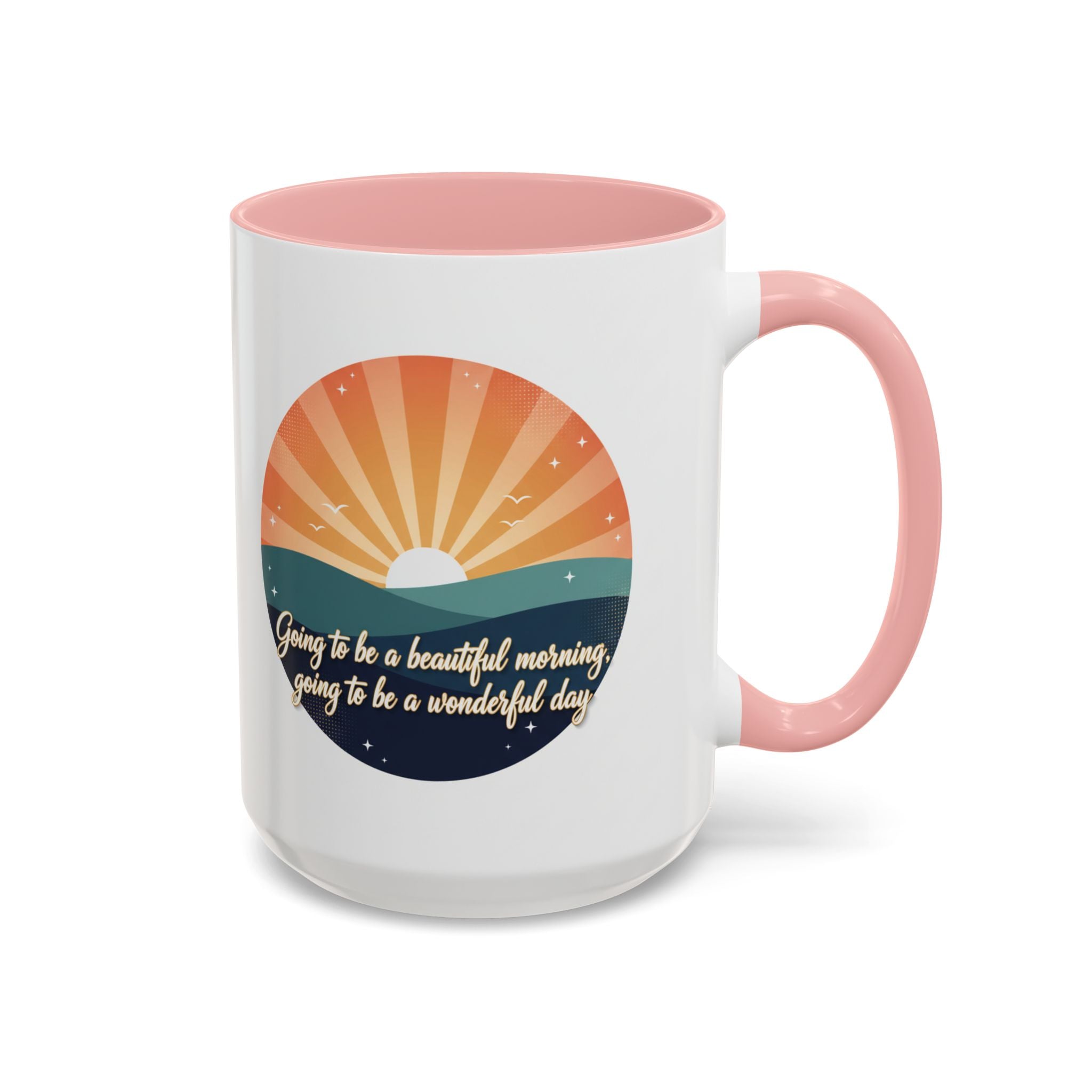 Sunrise Quote Coffee Mug — "Going to be a beautiful morning" Inspirational Ceramic Mug