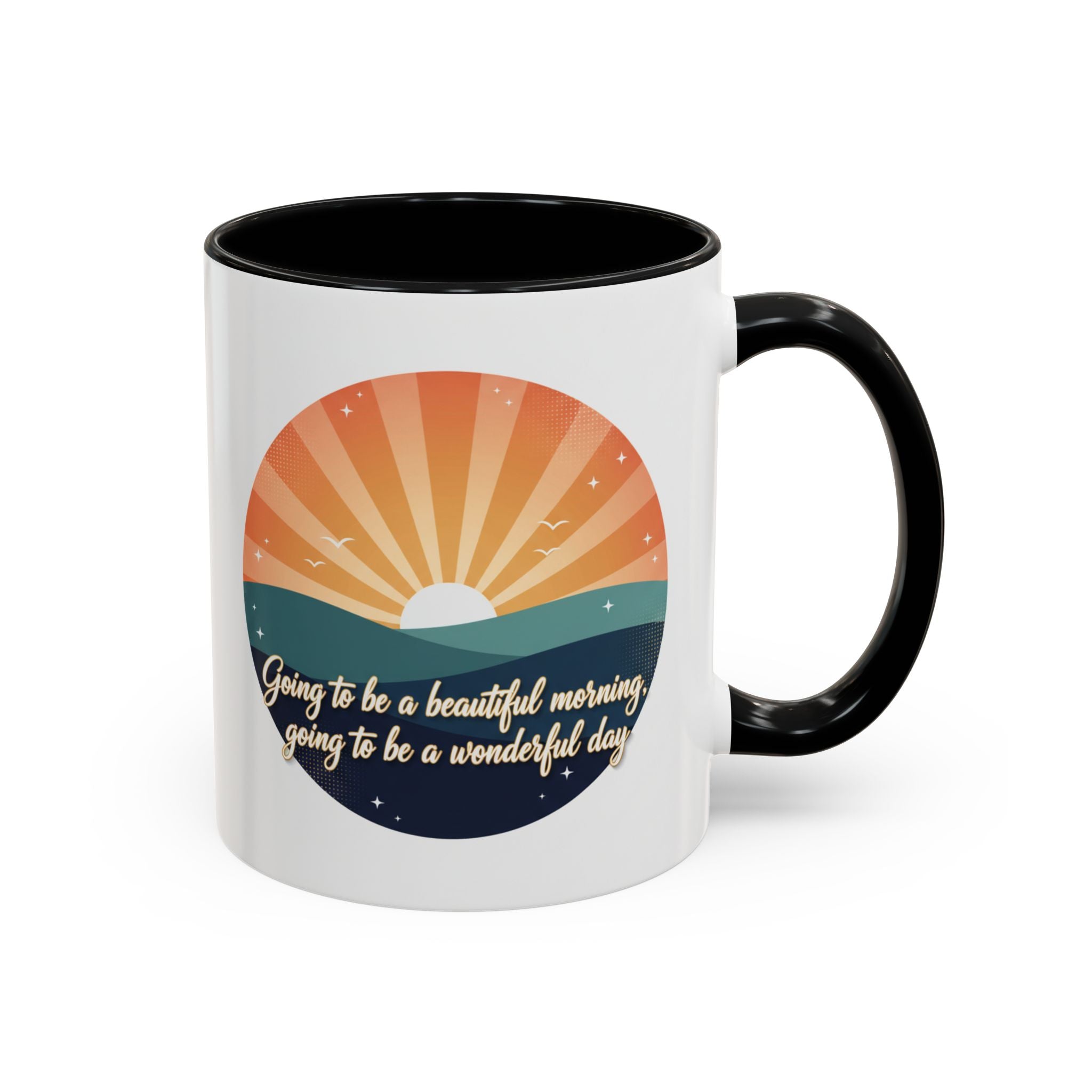 Sunrise Quote Coffee Mug — "Going to be a beautiful morning" Inspirational Ceramic Mug